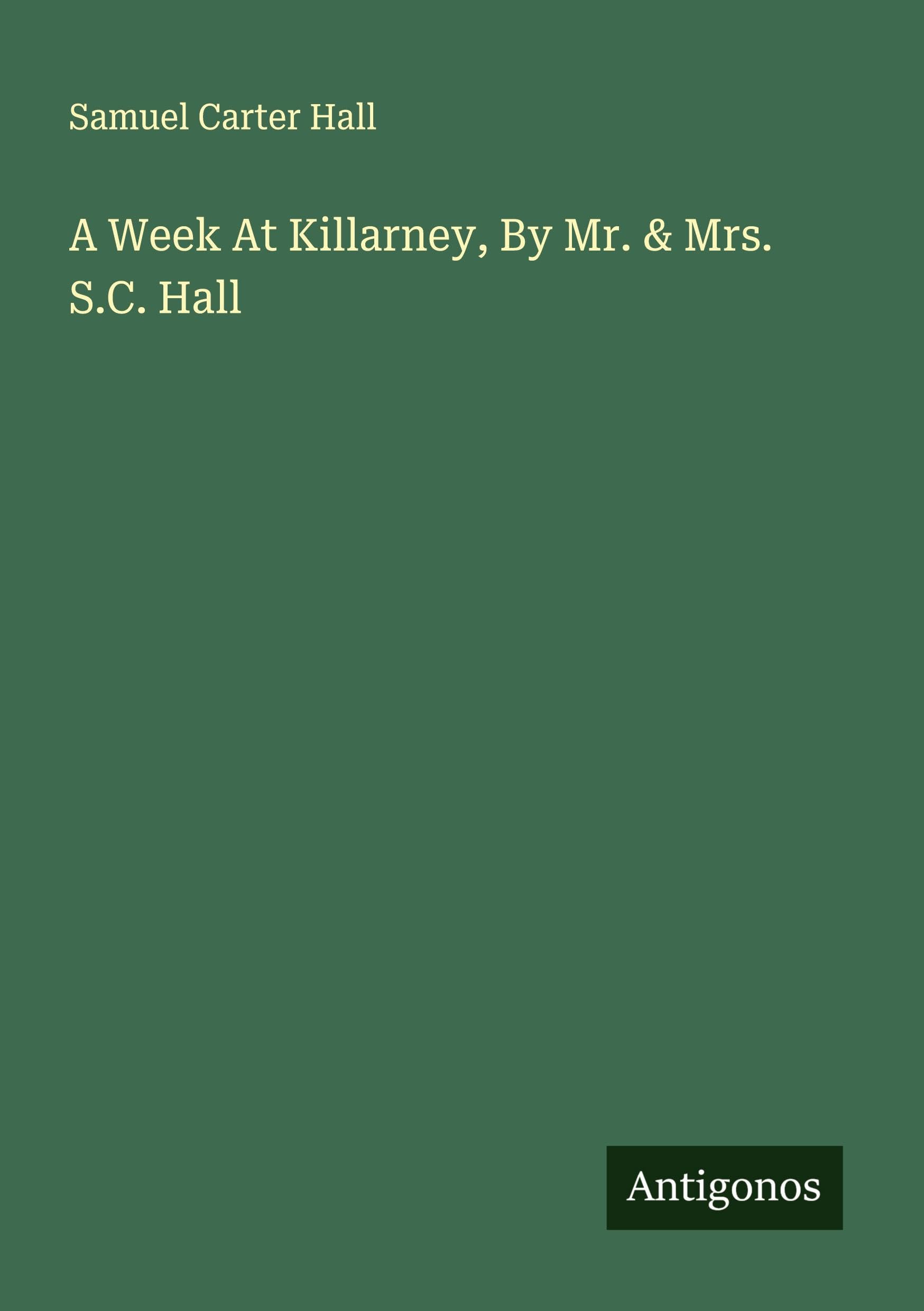 Product Image: A Week At Killarney, By Mr. & Mrs. S.C. Hall
