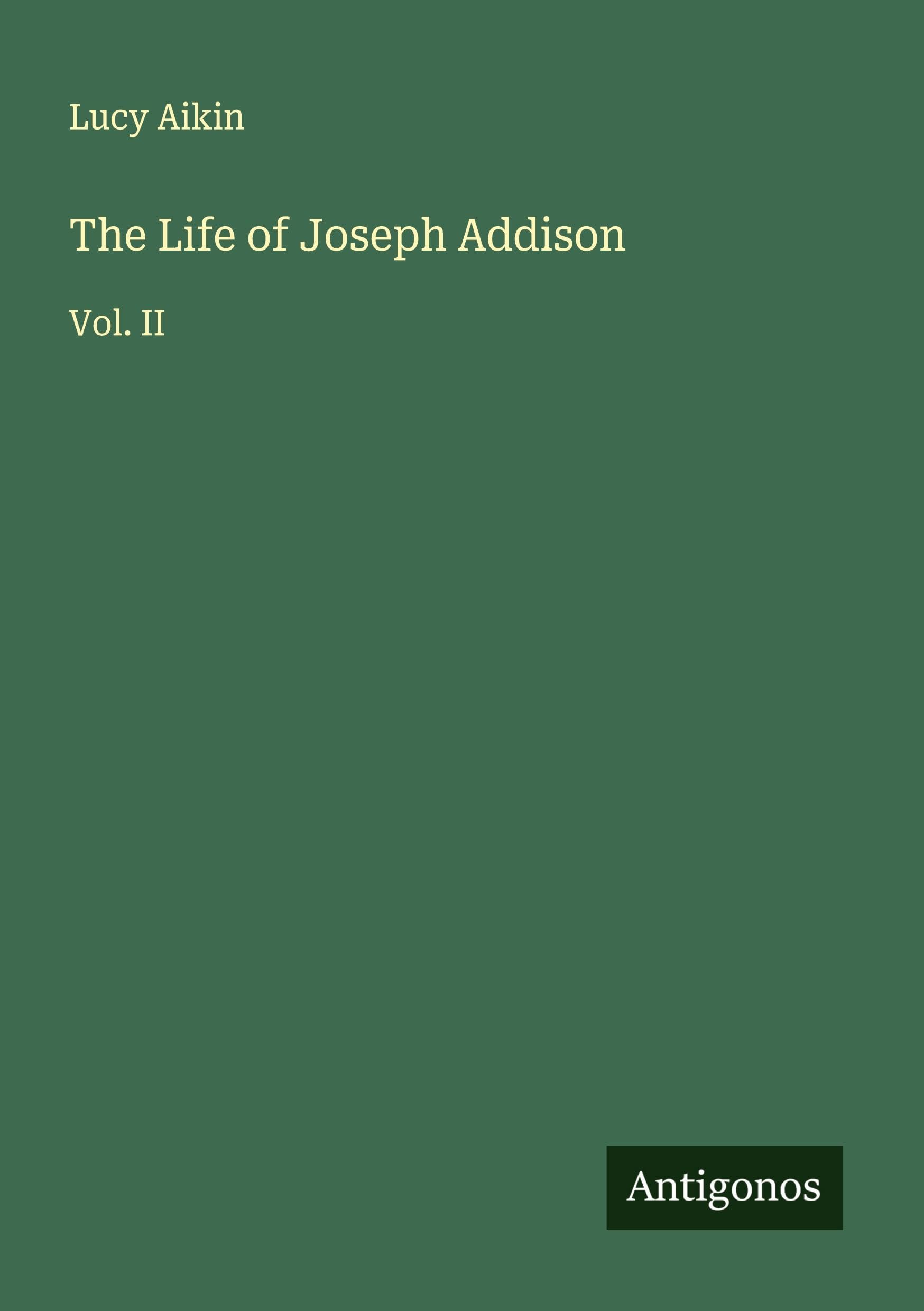 The Life of Joseph Addison Classics