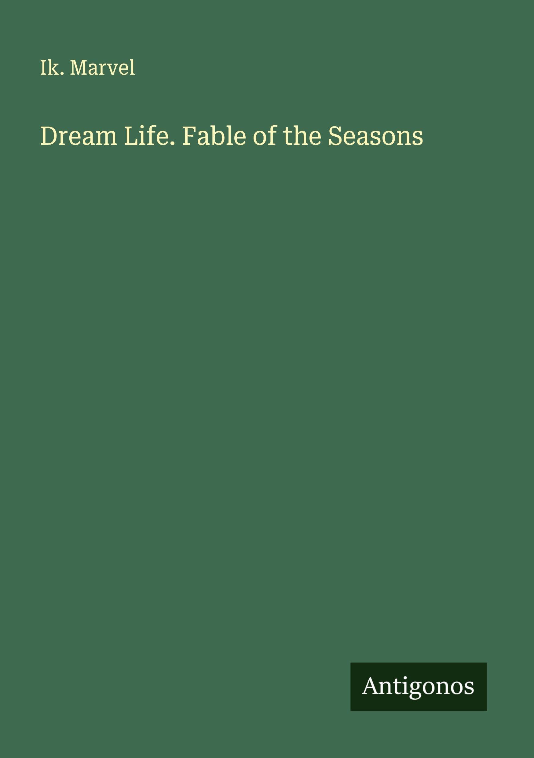 Dream Life. Fable of the Seasons Classics