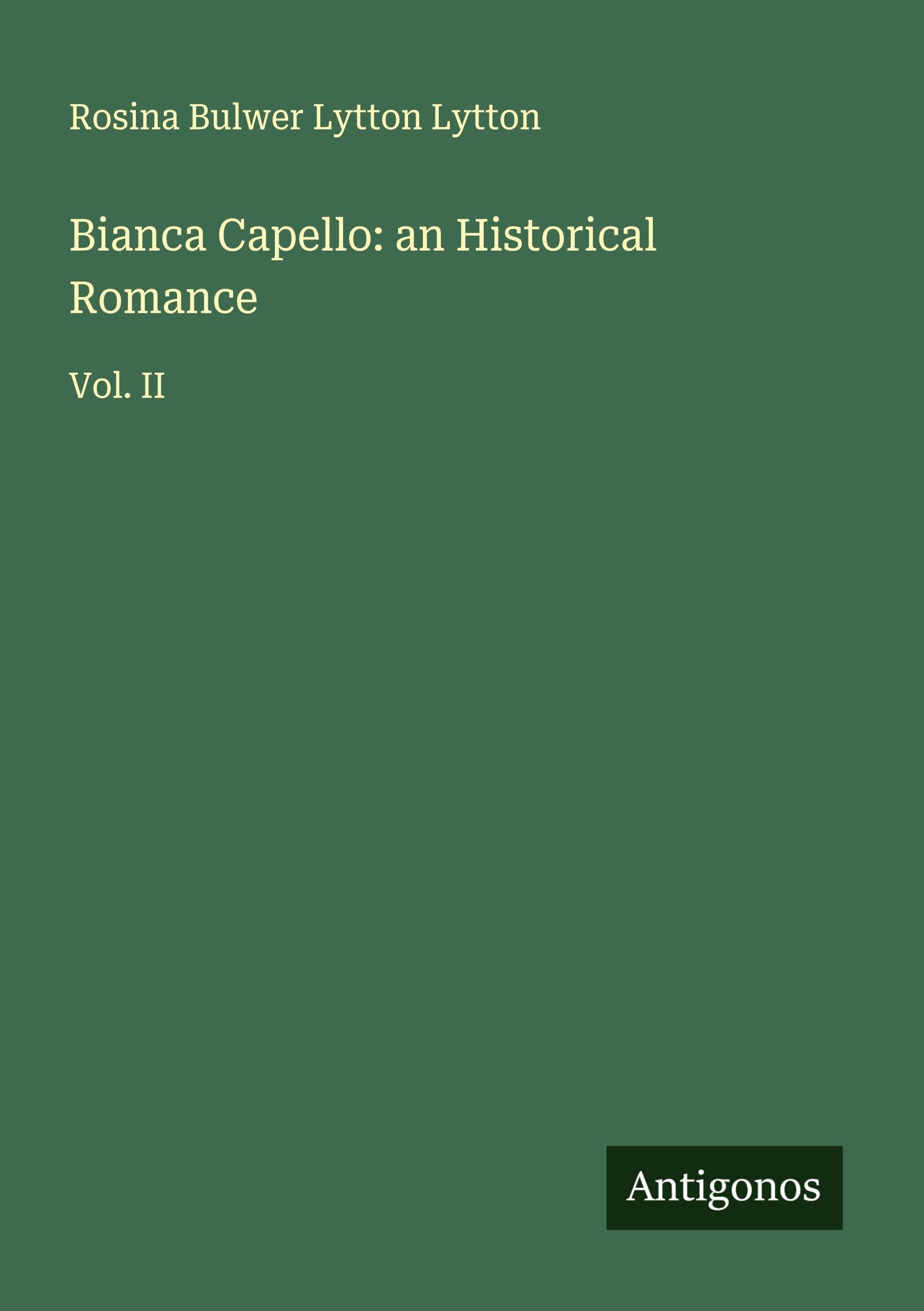 Bianca Capello: an Historical Romance Classics