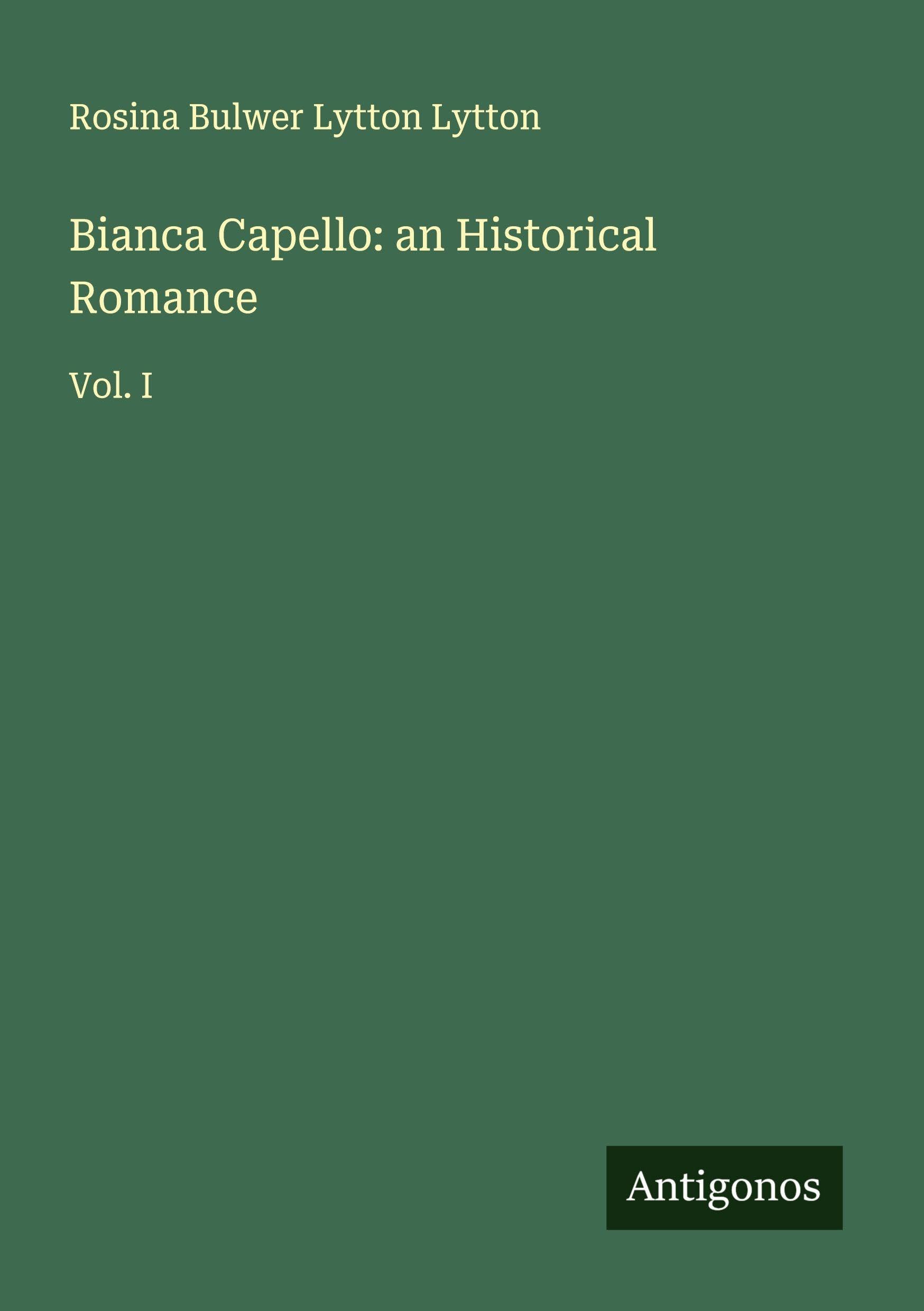 Bianca Capello: an Historical Romance Classics