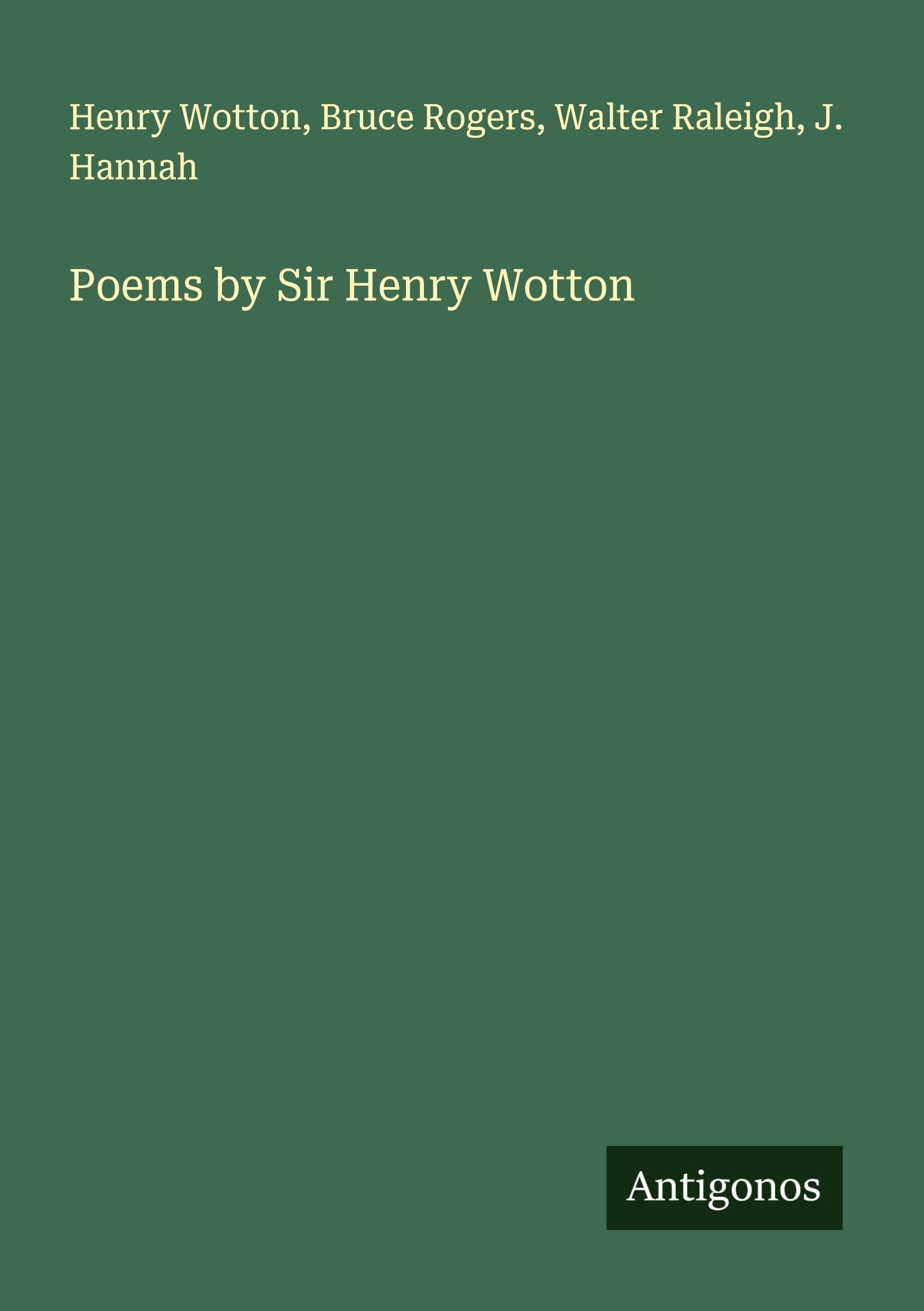 Poems by Sir Henry Wotton Classics
