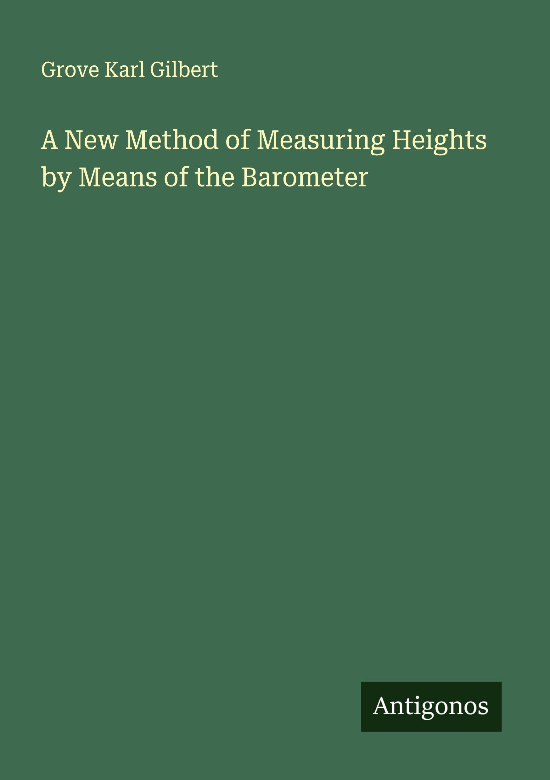 A New Method of Measuring Heights by Means of the Barometer Classics