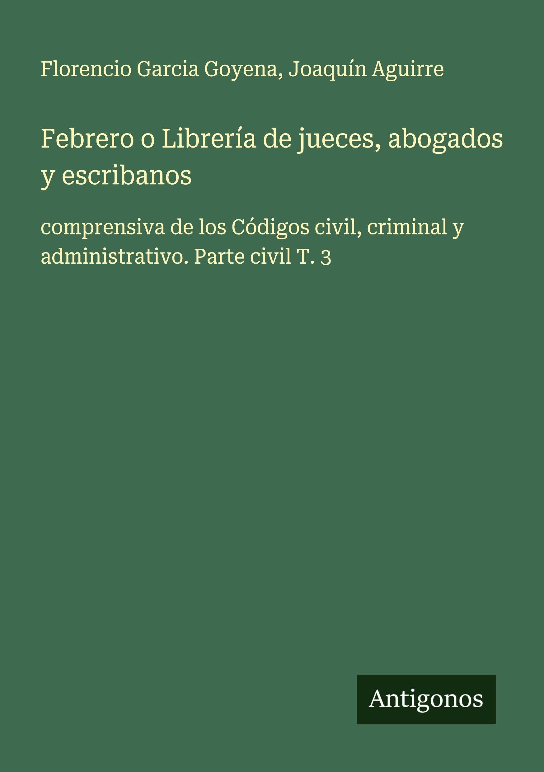 Febrero o Librería de jueces, abogados y escribanos Classics