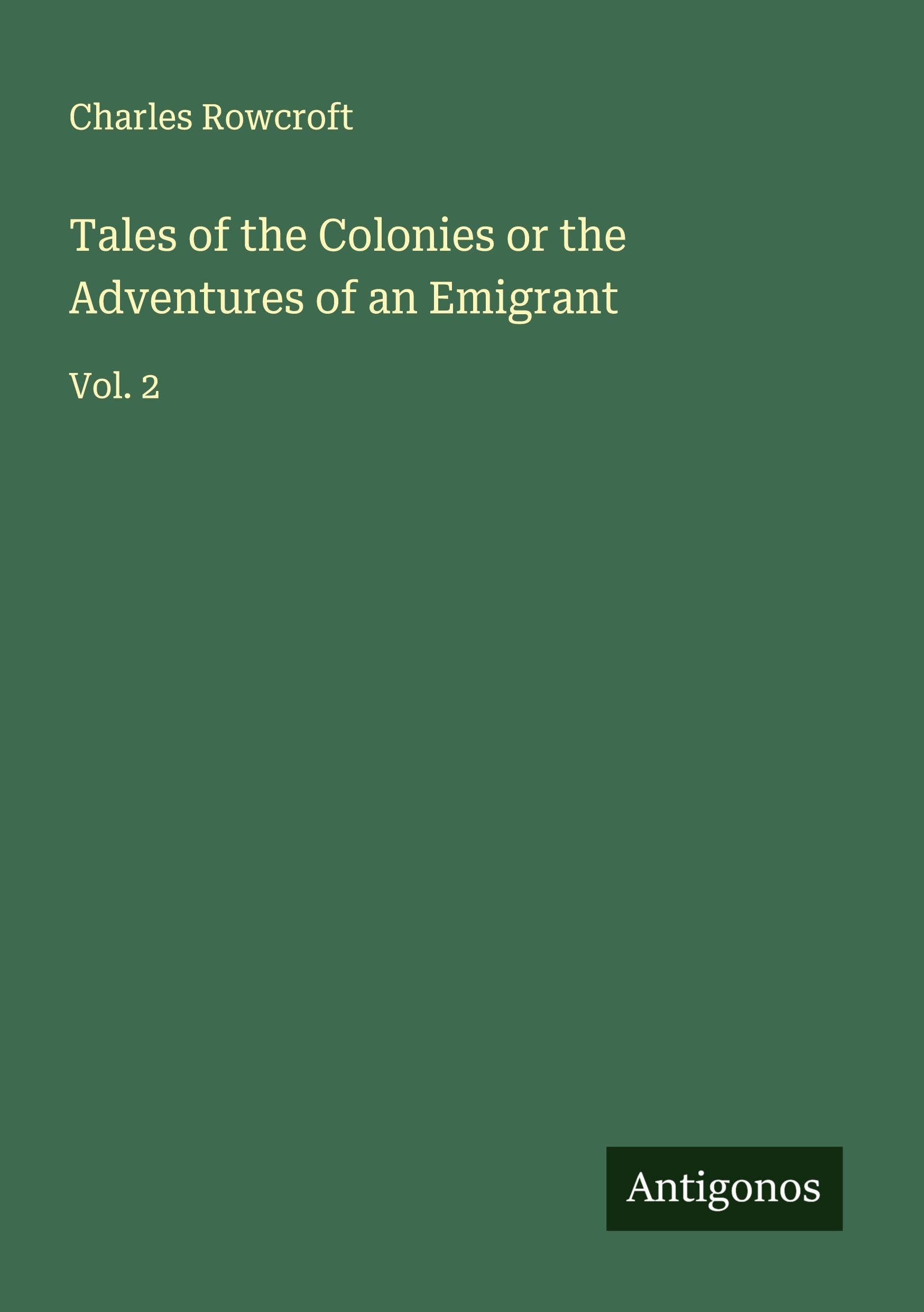 Tales of the Colonies or the Adventures of an Emigrant Classics