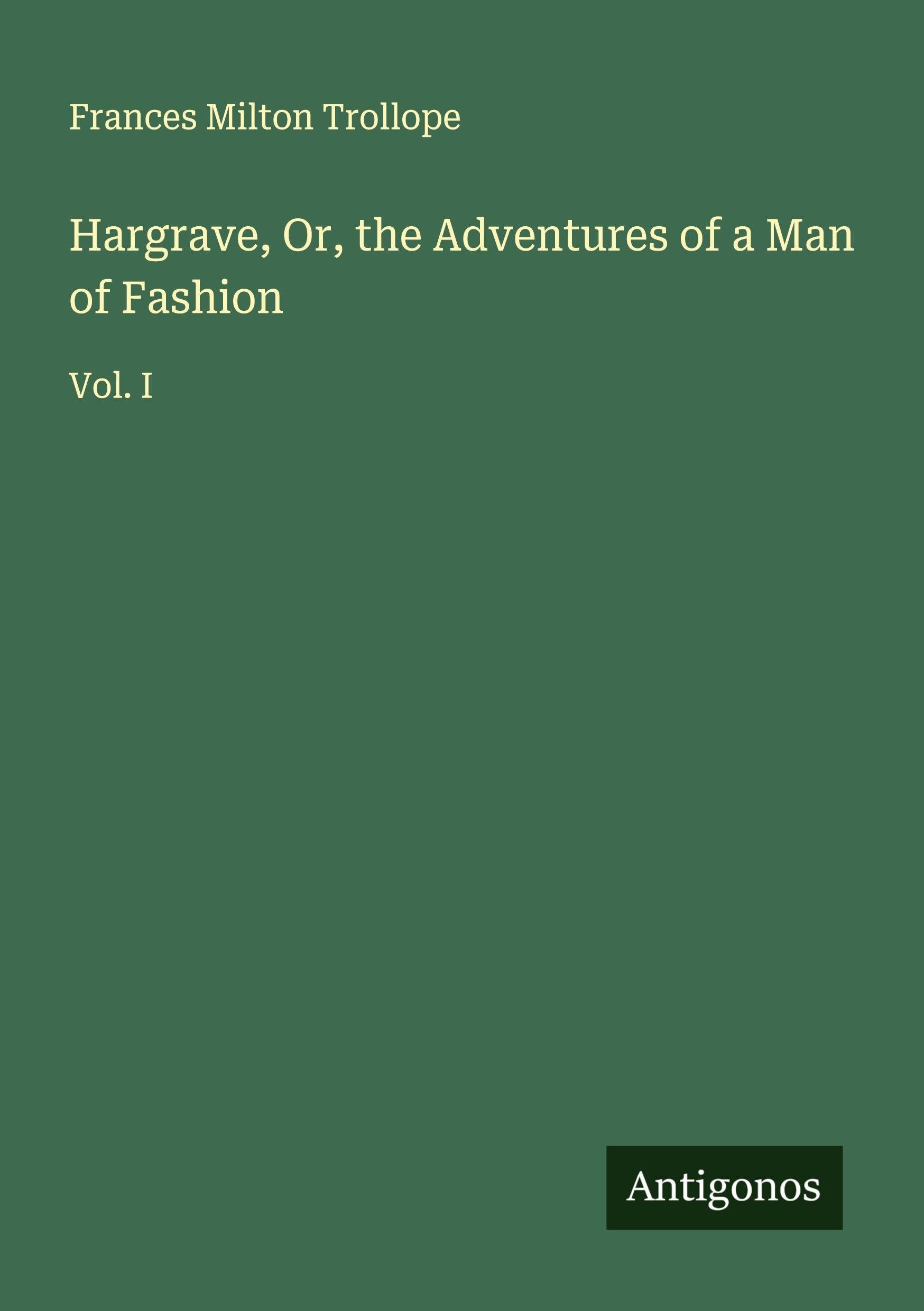 Hargrave, Or, the Adventures of a Man of Fashion Classics