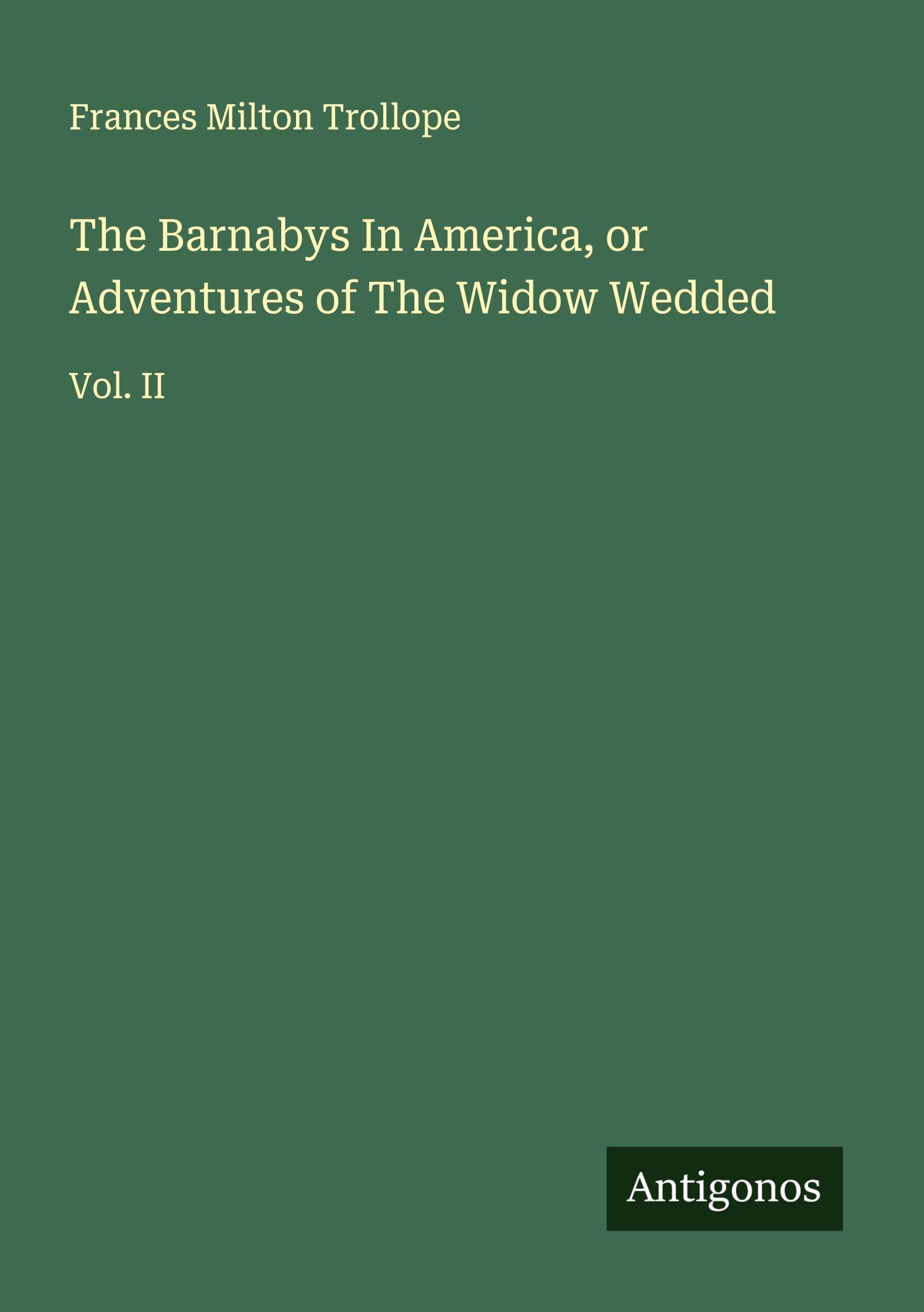 The Barnabys In America, or Adventures of The Widow Wedded Classics