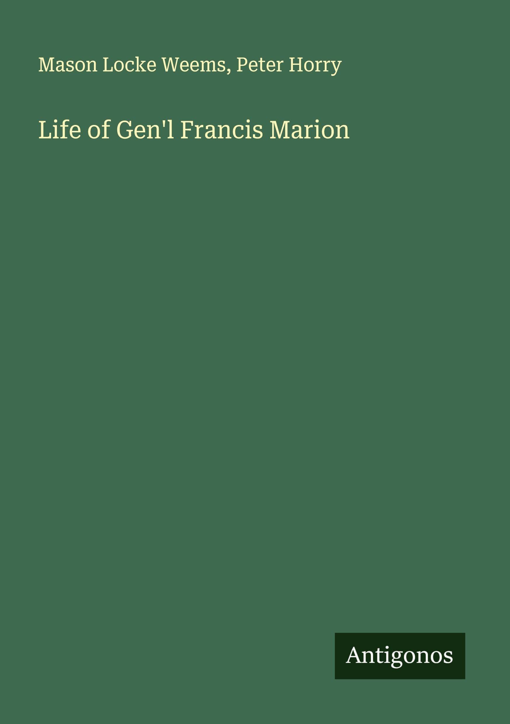 Life of Gen'l Francis Marion Classics