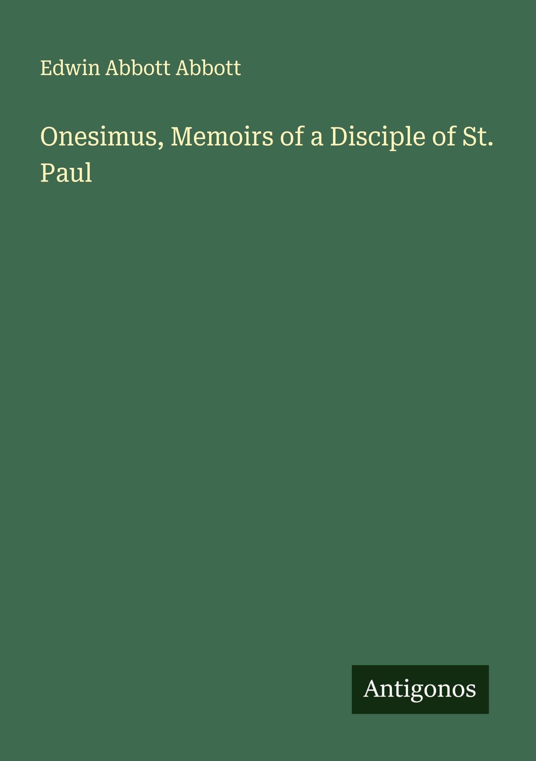 Onesimus, Memoirs of a Disciple of St. Paul Classics