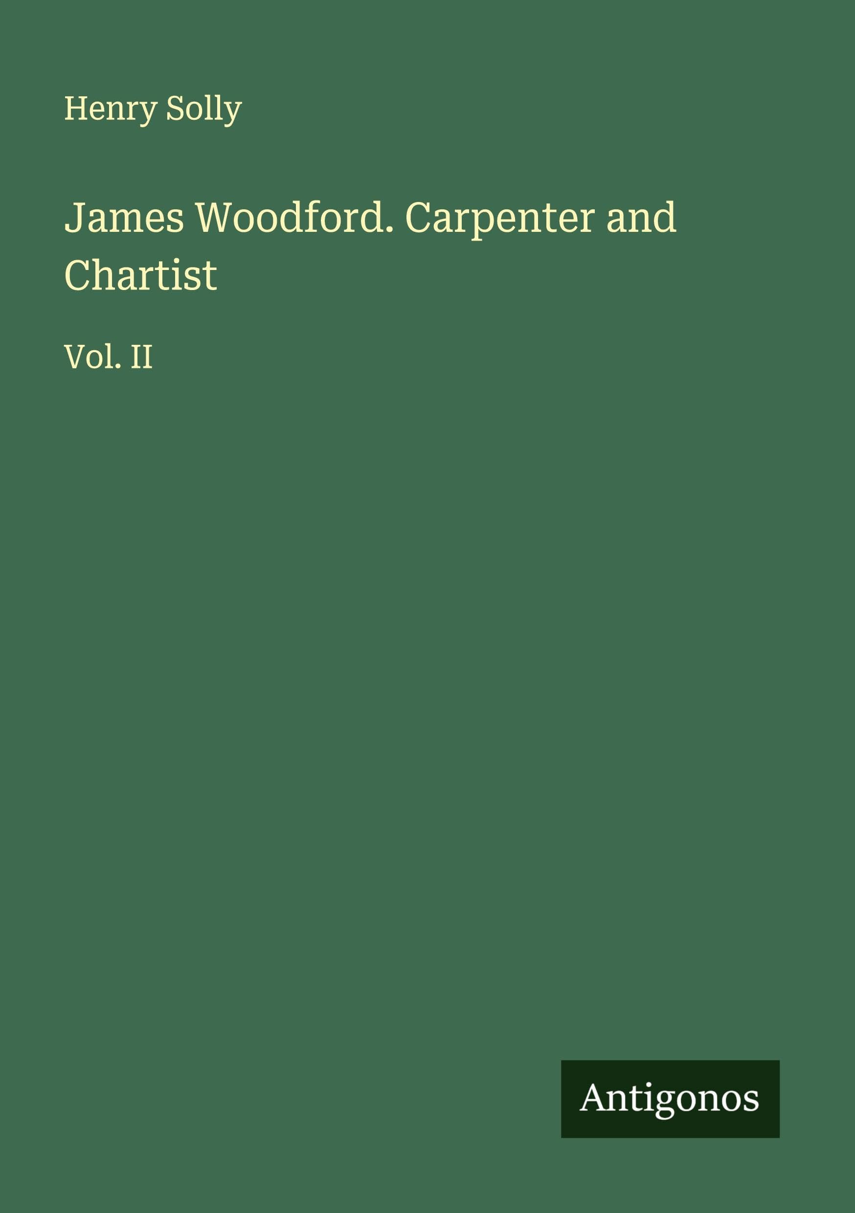 James Woodford. Carpenter and Chartist Classics