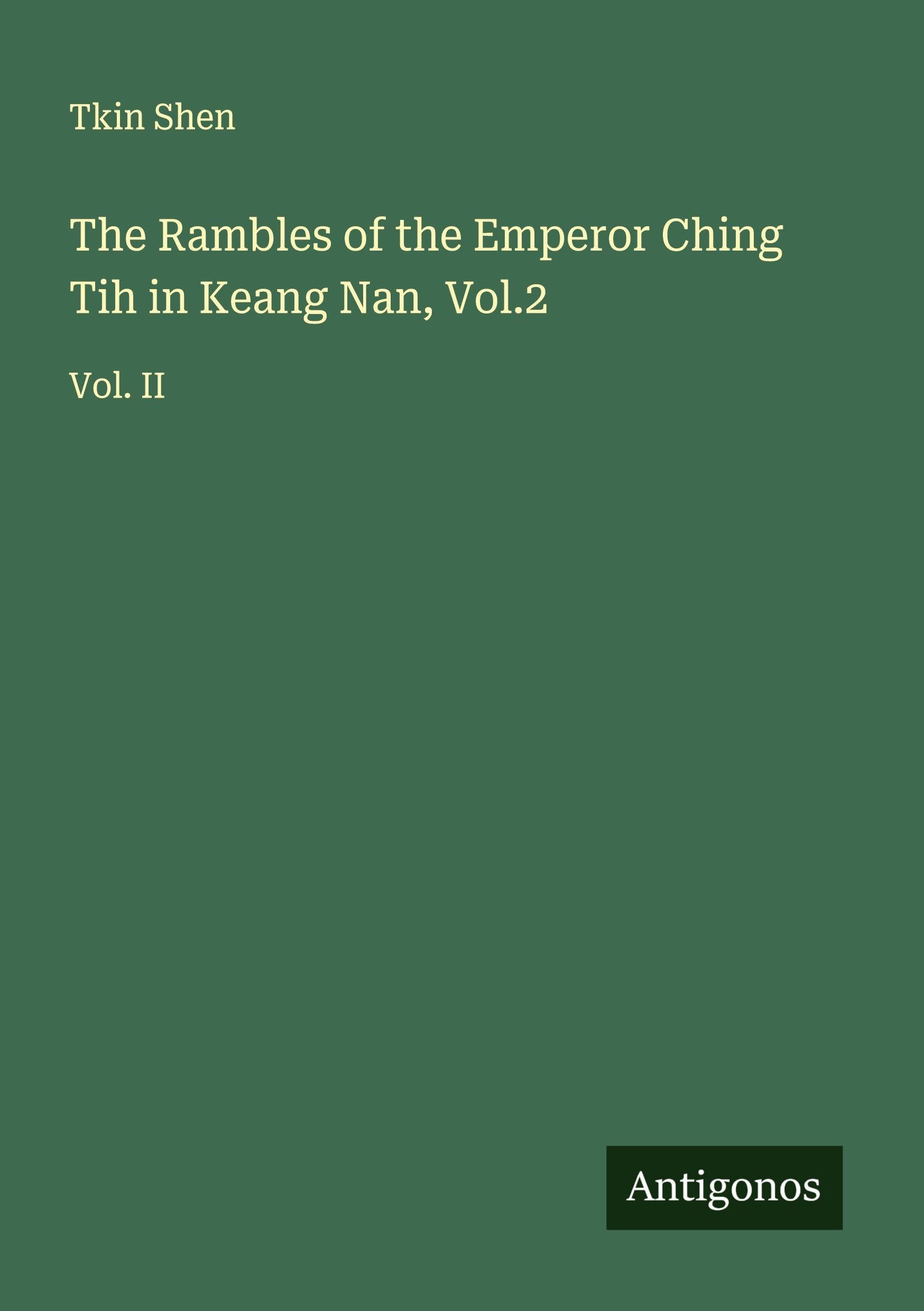 The Rambles of the Emperor Ching Tih in Keang Nan, Vol.2 Classics
