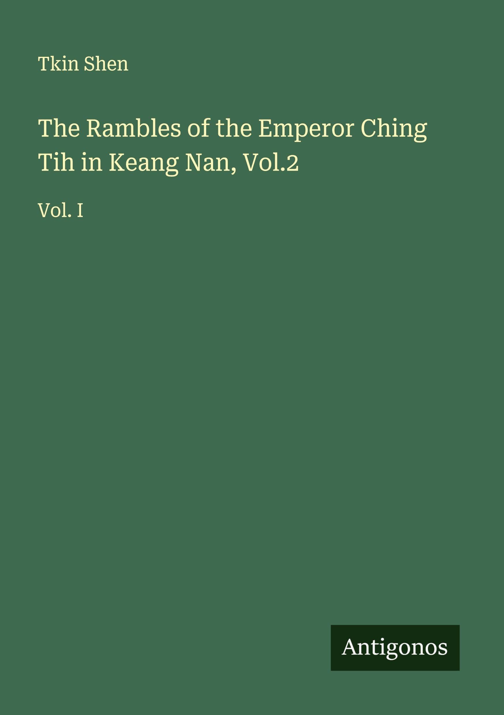 The Rambles of the Emperor Ching Tih in Keang Nan, Vol.2 Classics