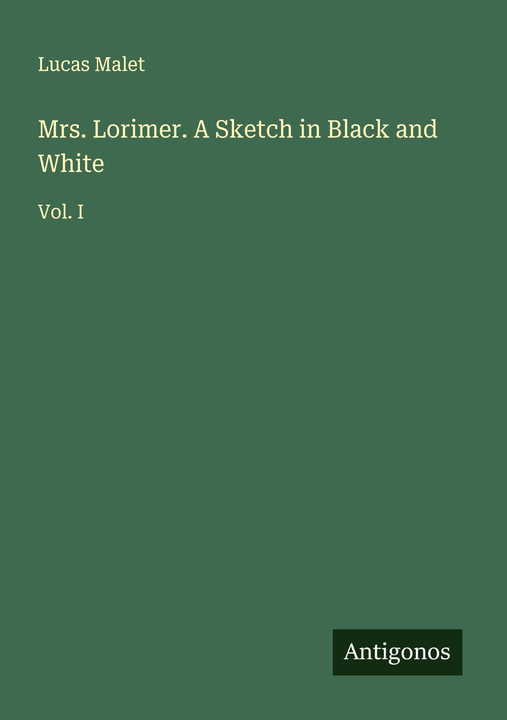 Product Image: Mrs. Lorimer. A Sketch in Black and White