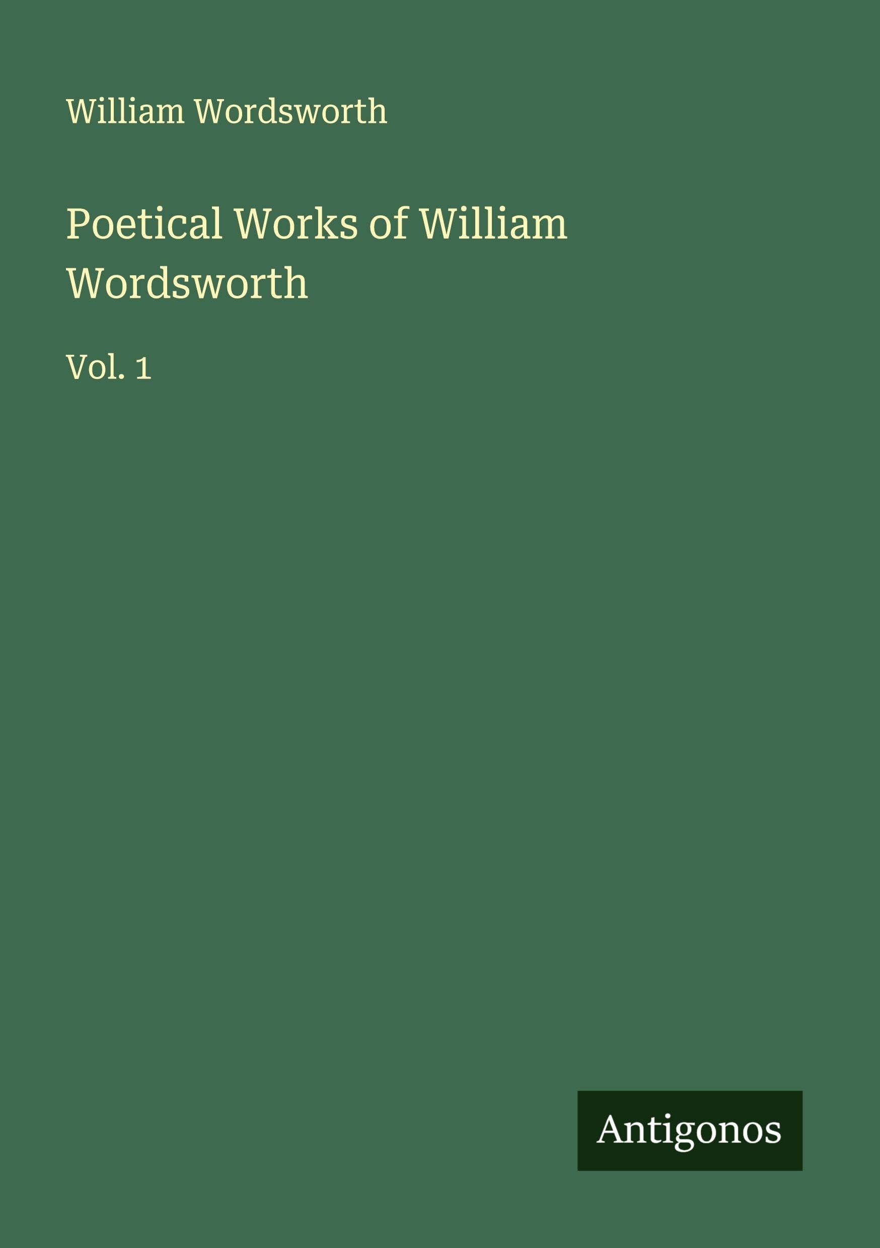 Poetical Works of William Wordsworth Classics