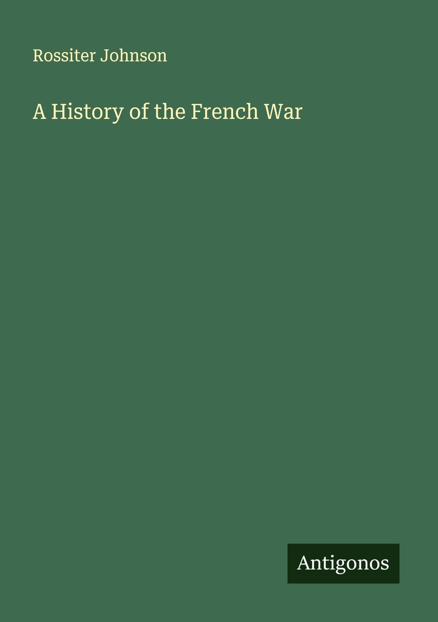 A History of the French War Classics
