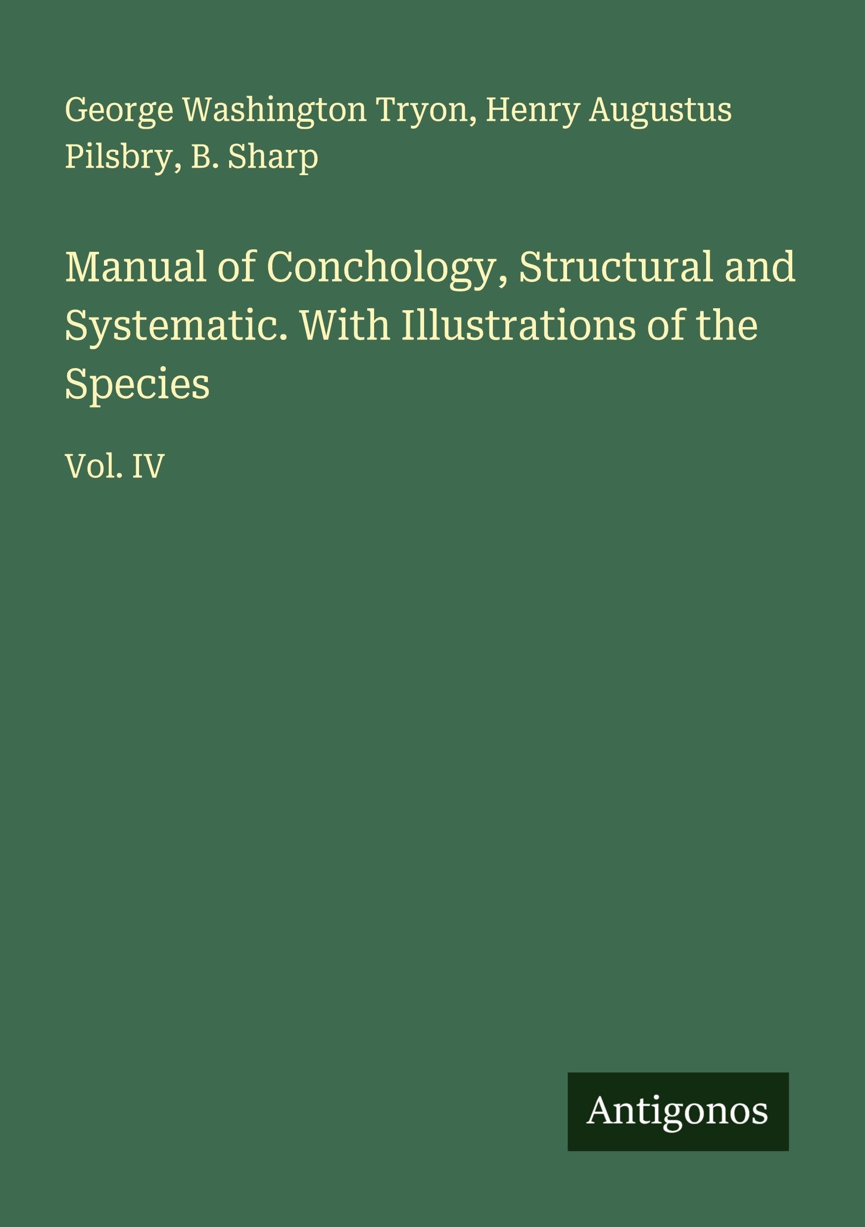Manual of Conchology, Structural and Systematic. With Illustrations of the Species Classics