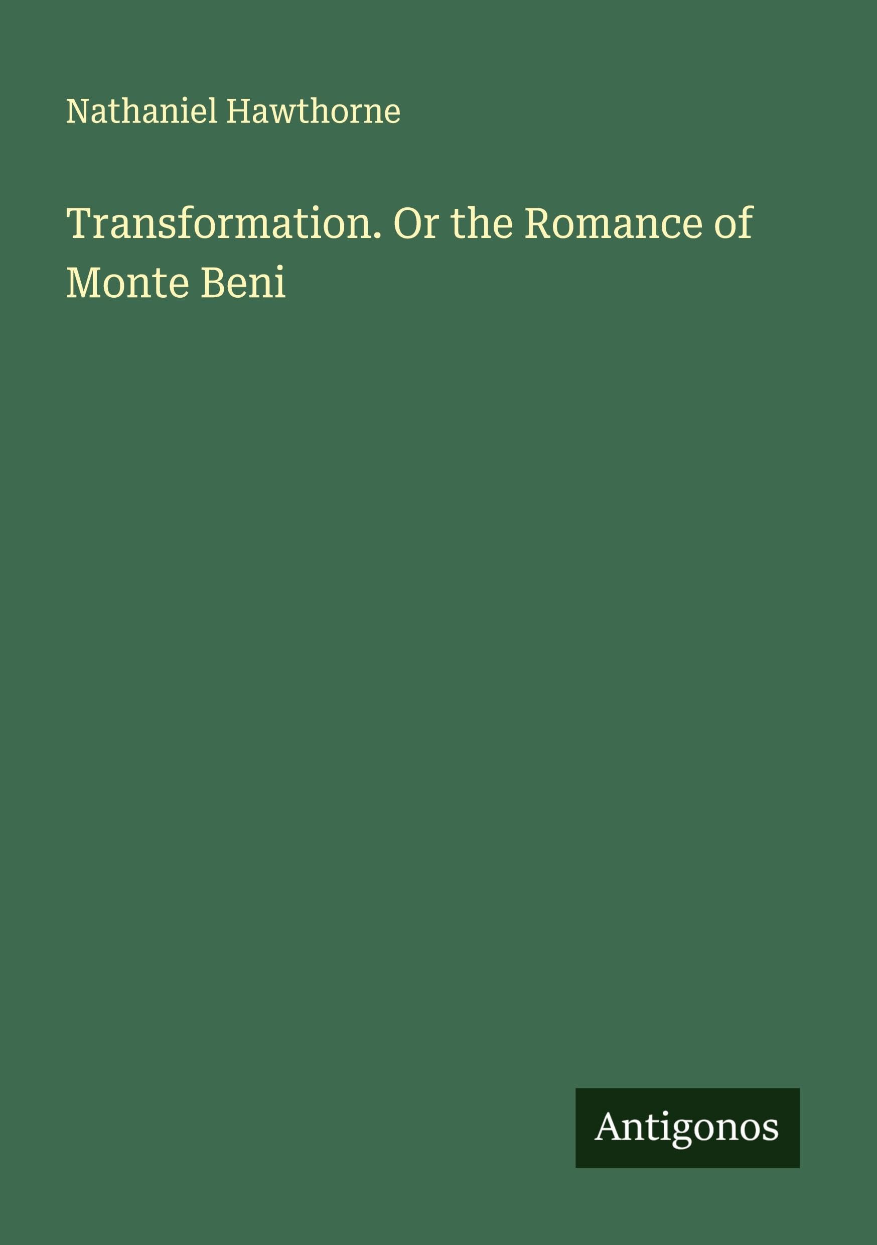 Transformation. Or the Romance of Monte Beni Classics