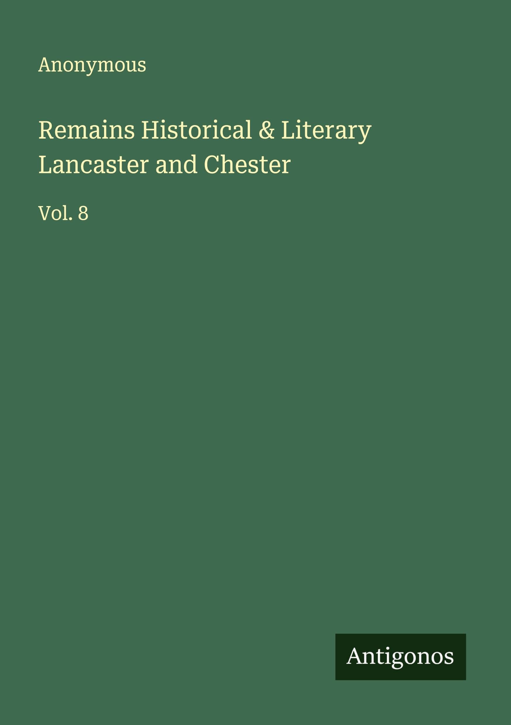 Product Image: Remains Historical & Literary Lancaster and Chester