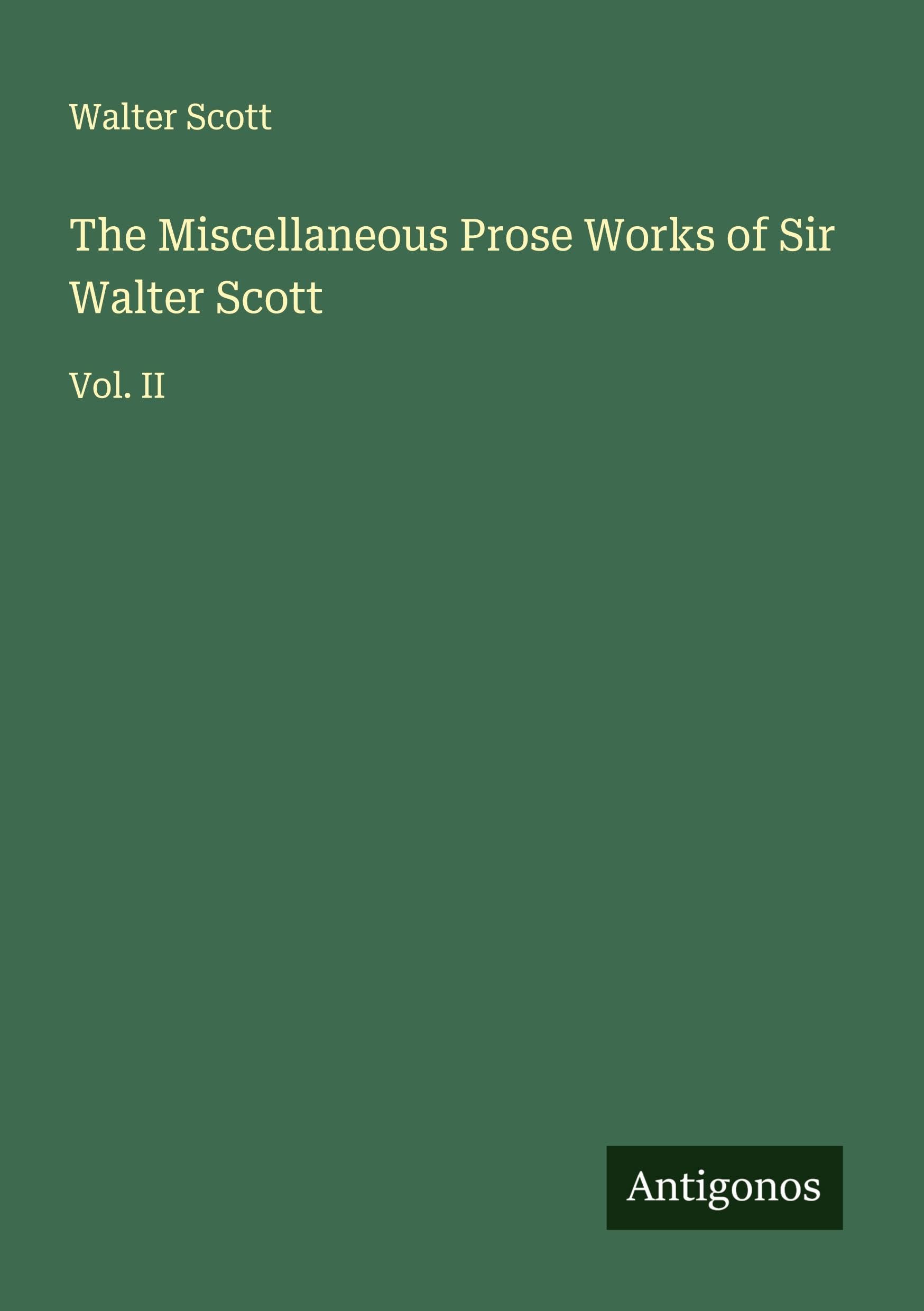 The Miscellaneous Prose Works of Sir Walter Scott Classics