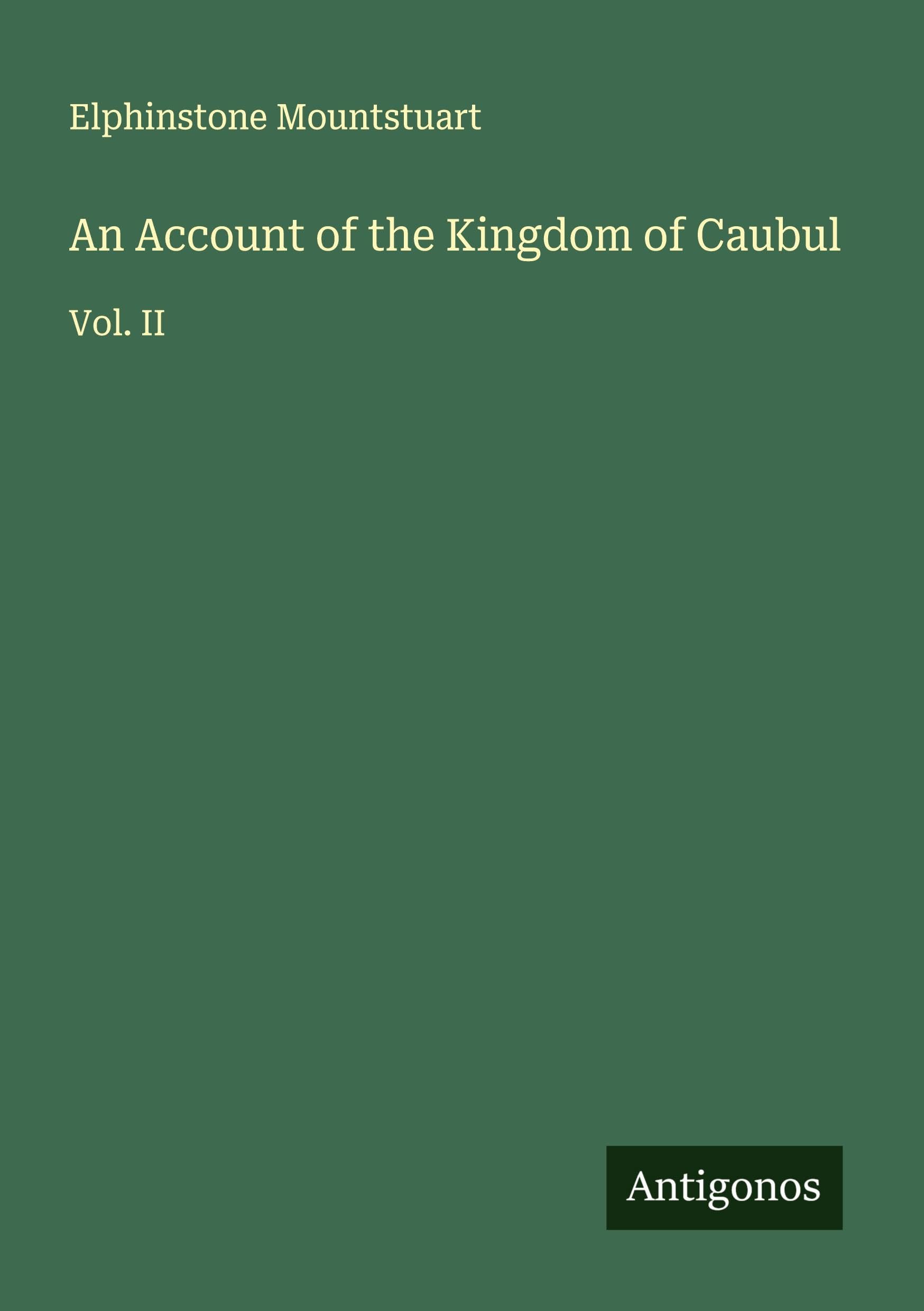 An Account of the Kingdom of Caubul Classics