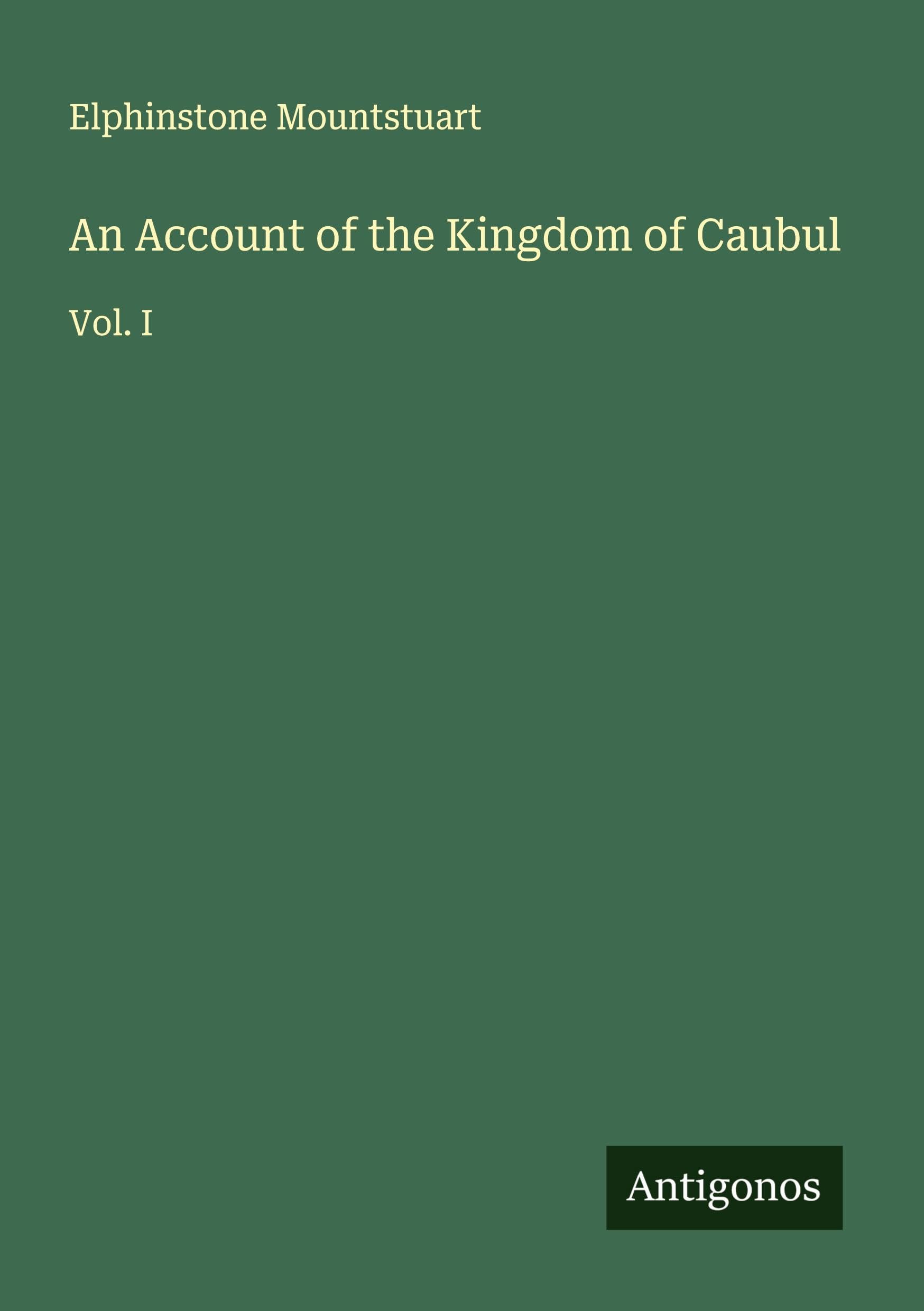 An Account of the Kingdom of Caubul Classics
