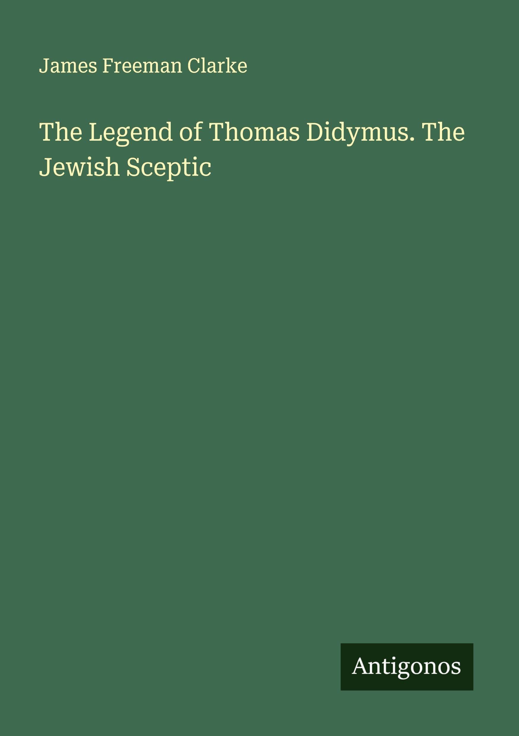 The Legend of Thomas Didymus. The Jewish Sceptic Classics