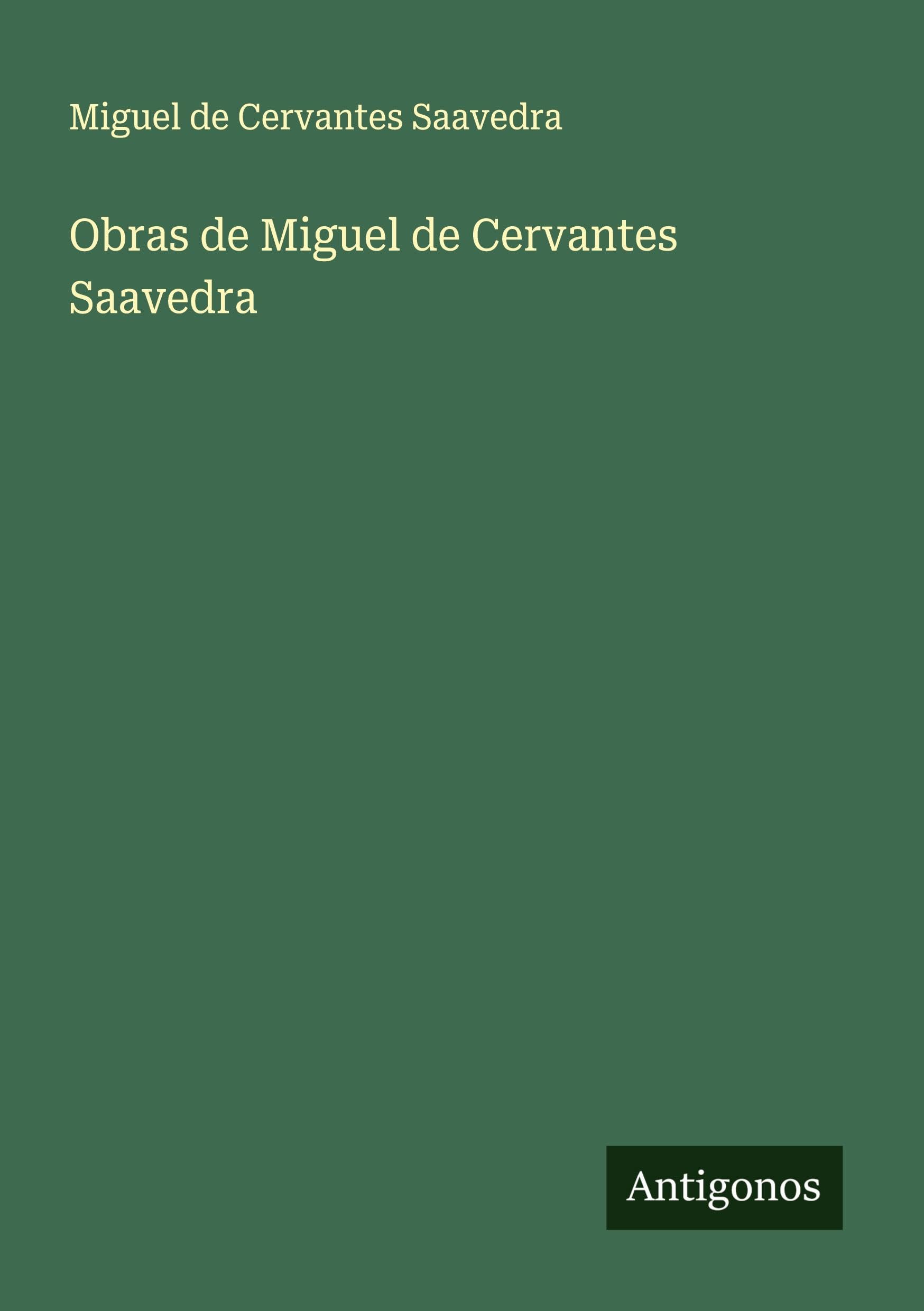 Obras de Miguel de Cervantes Saavedra Classics