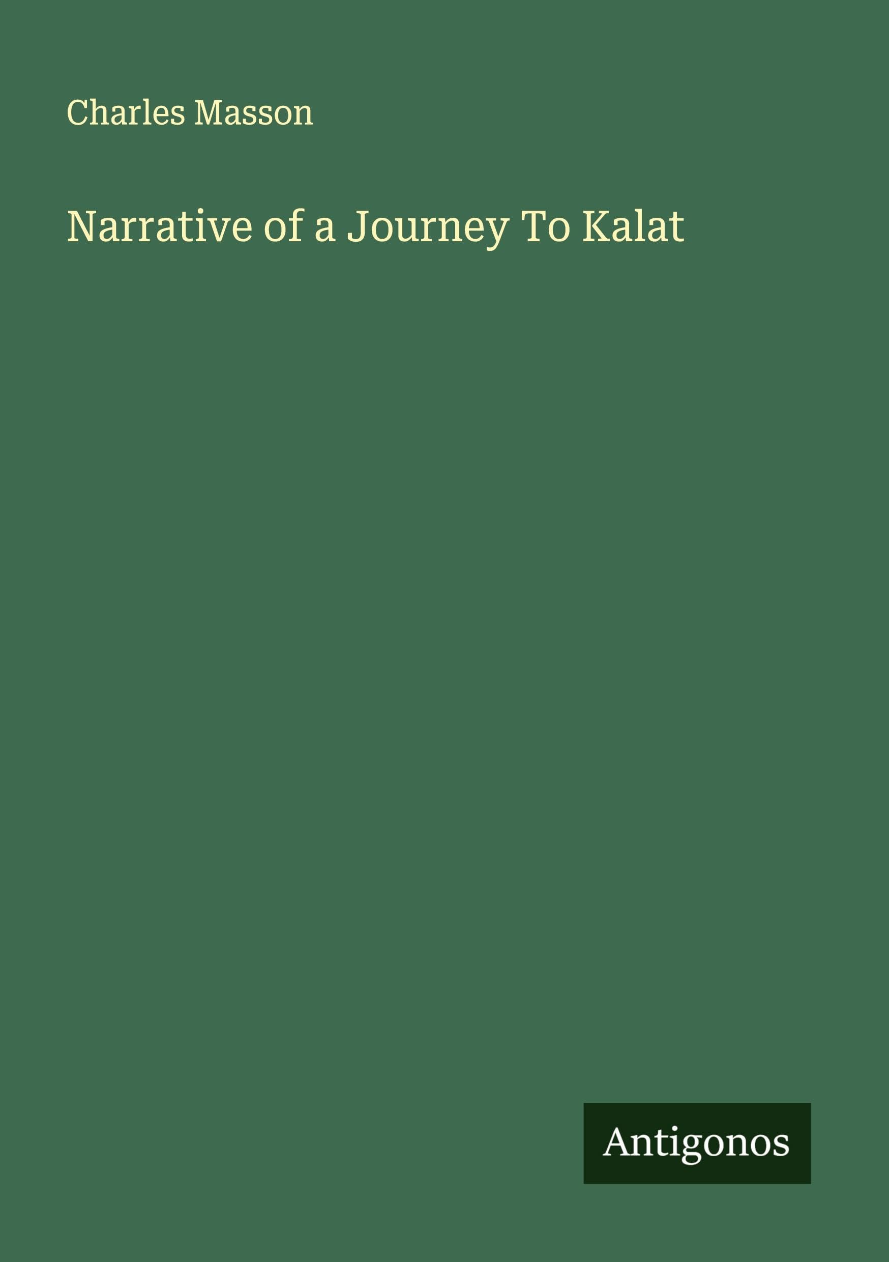 Narrative of a Journey To Kalat Classics