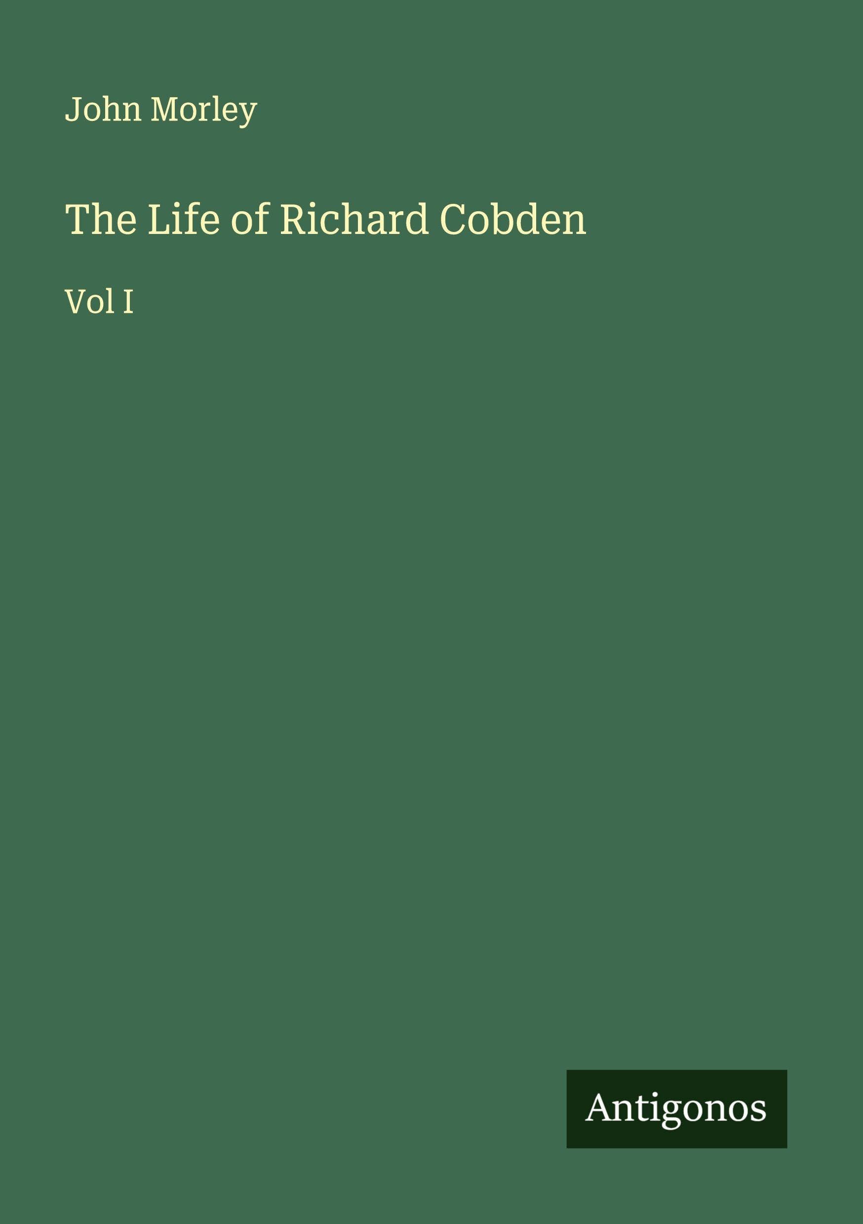 The Life of Richard Cobden Classics