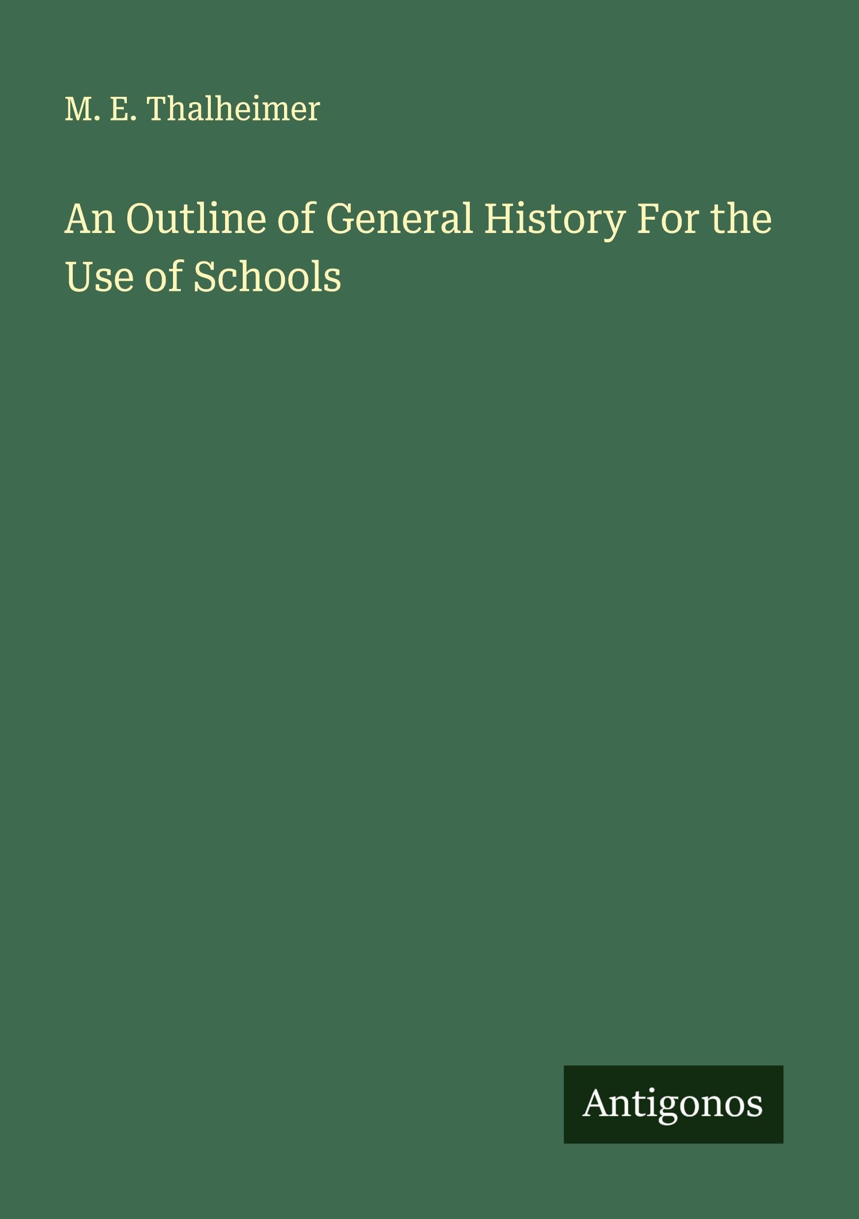 An Outline of General History For the Use of Schools Classics
