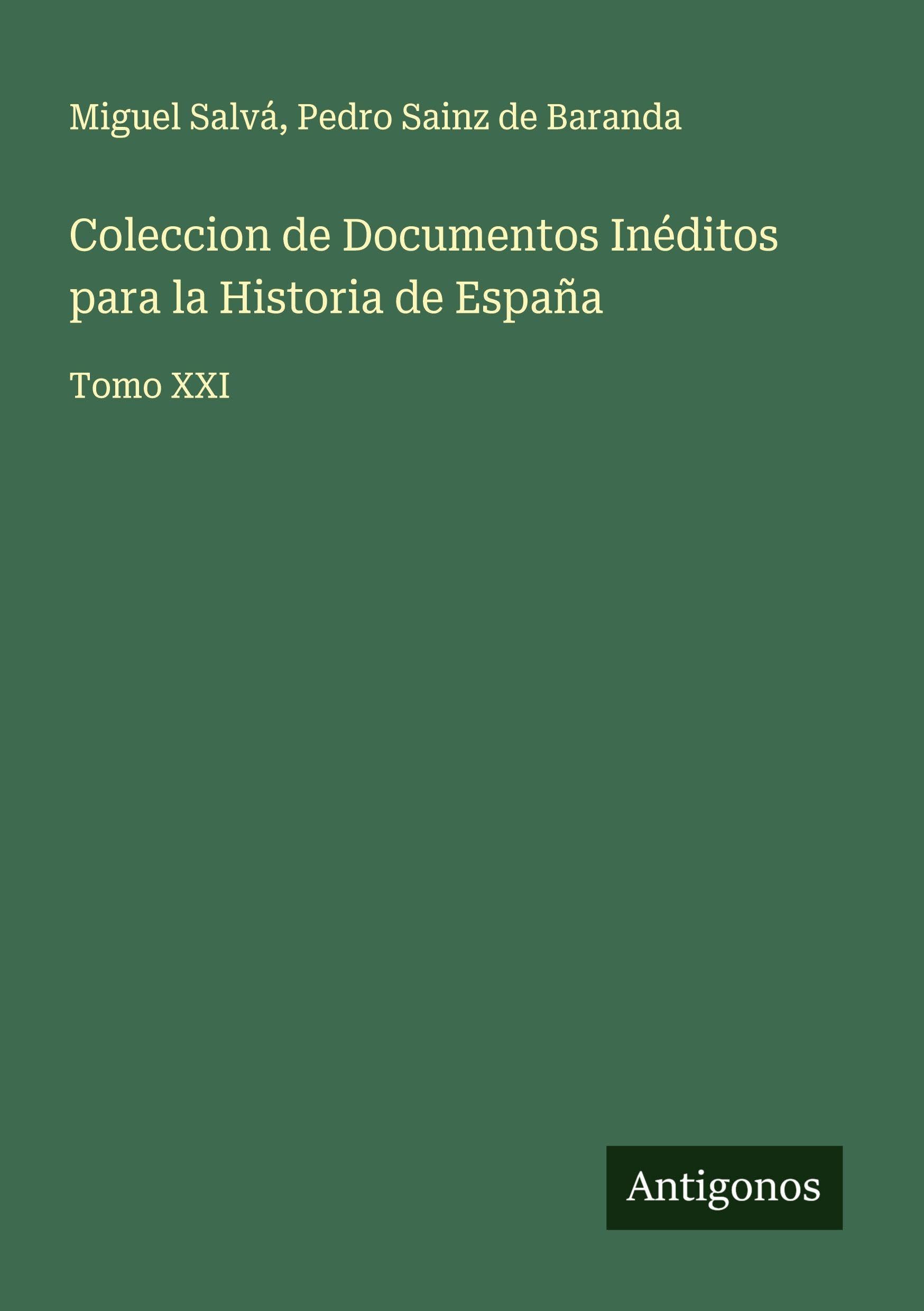 Coleccion de Documentos Inéditos para la Historia de España Classics