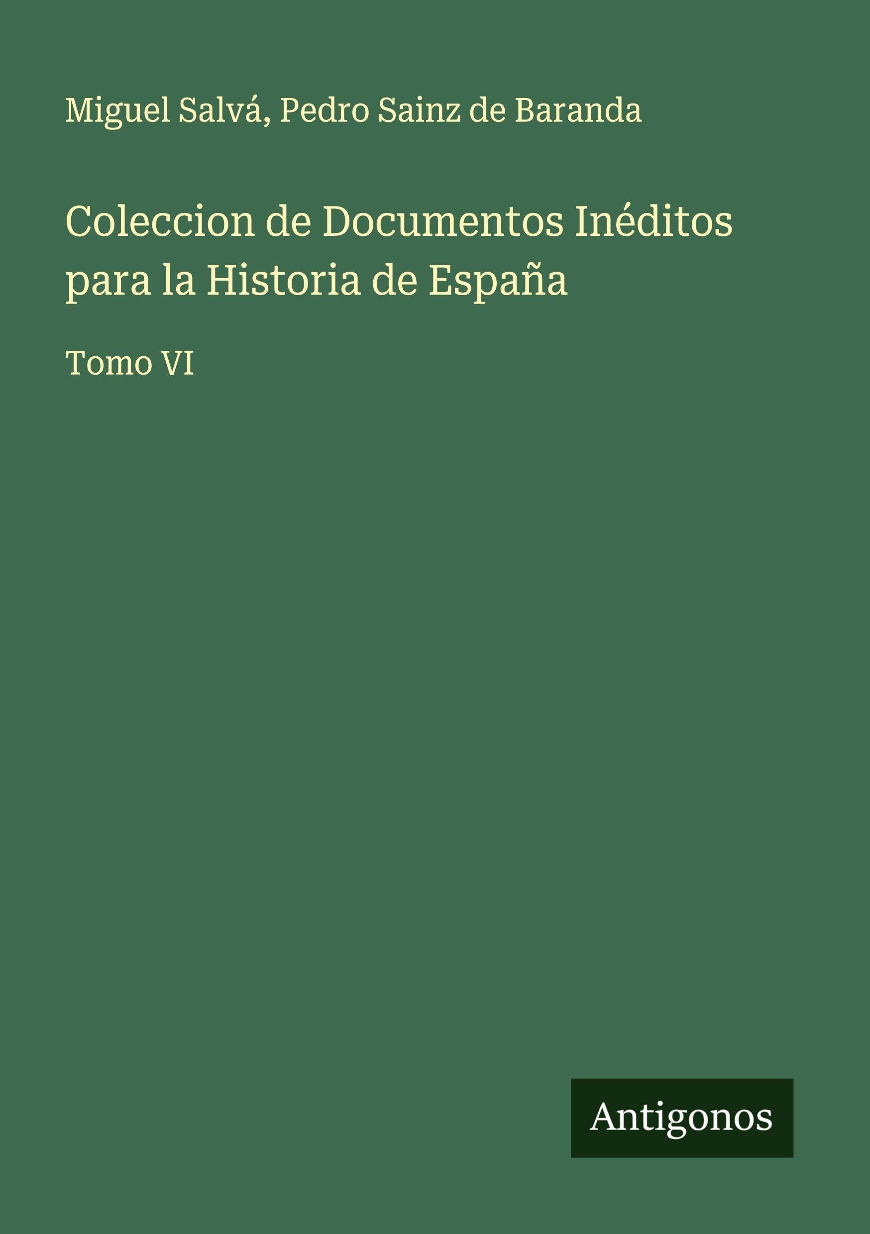 Coleccion de Documentos Inéditos para la Historia de España Classics