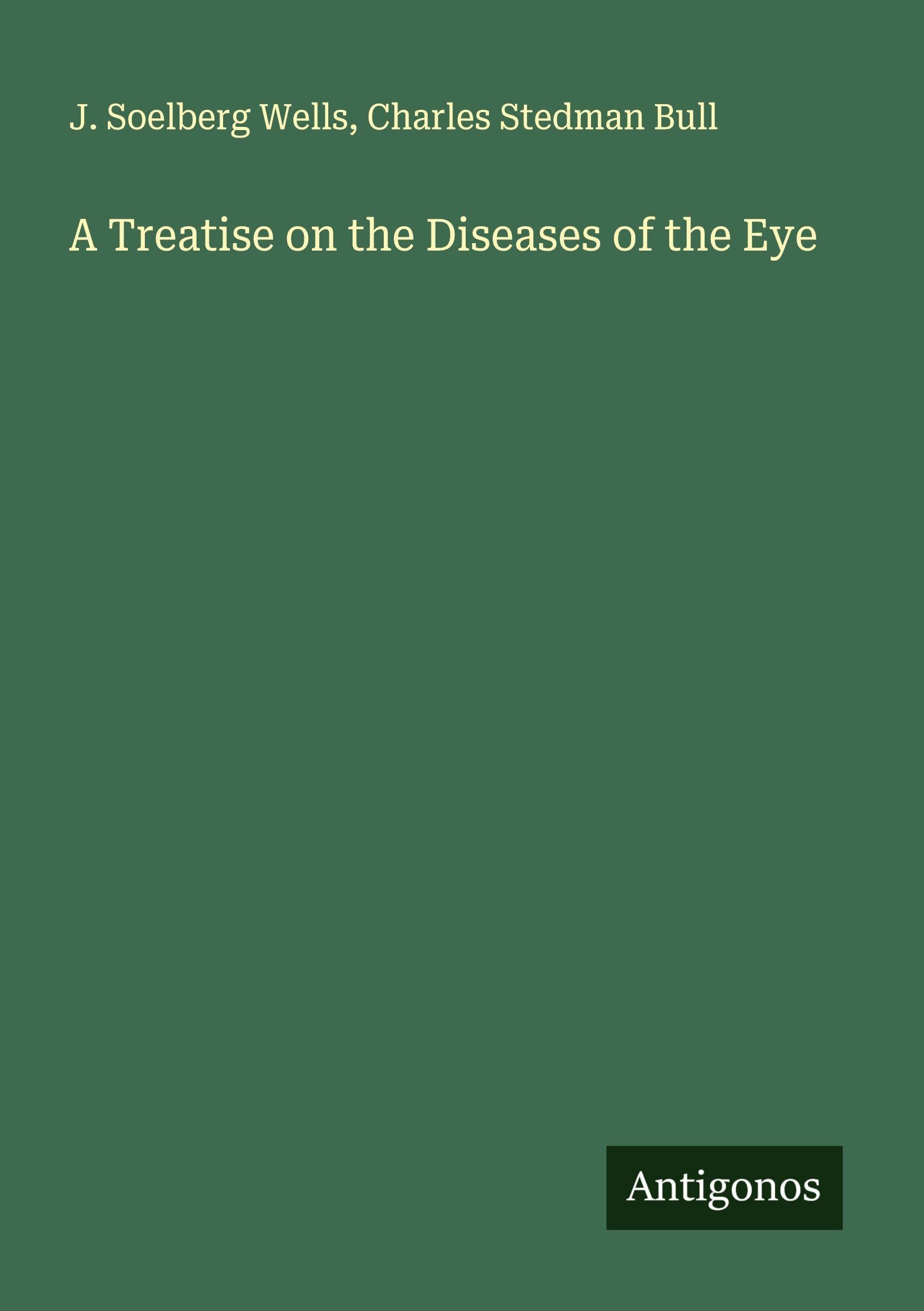 A Treatise on the Diseases of the Eye Classics