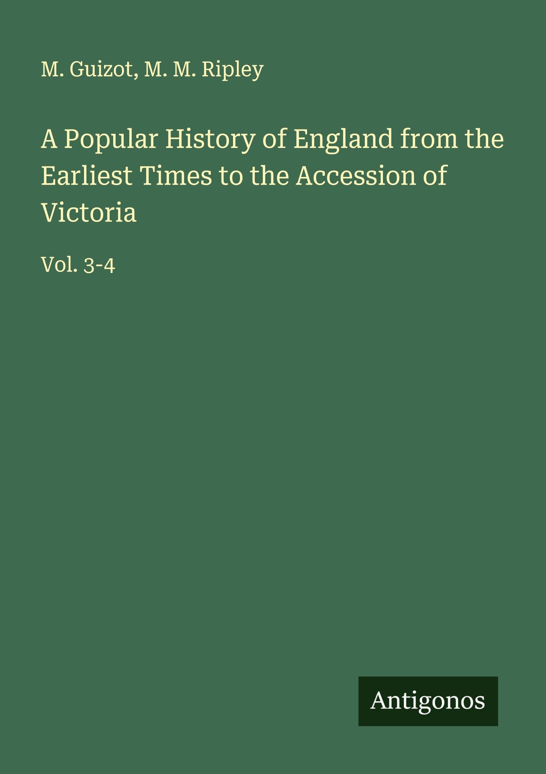 A Popular History of England from the Earliest Times to the Accession of Victoria Classics