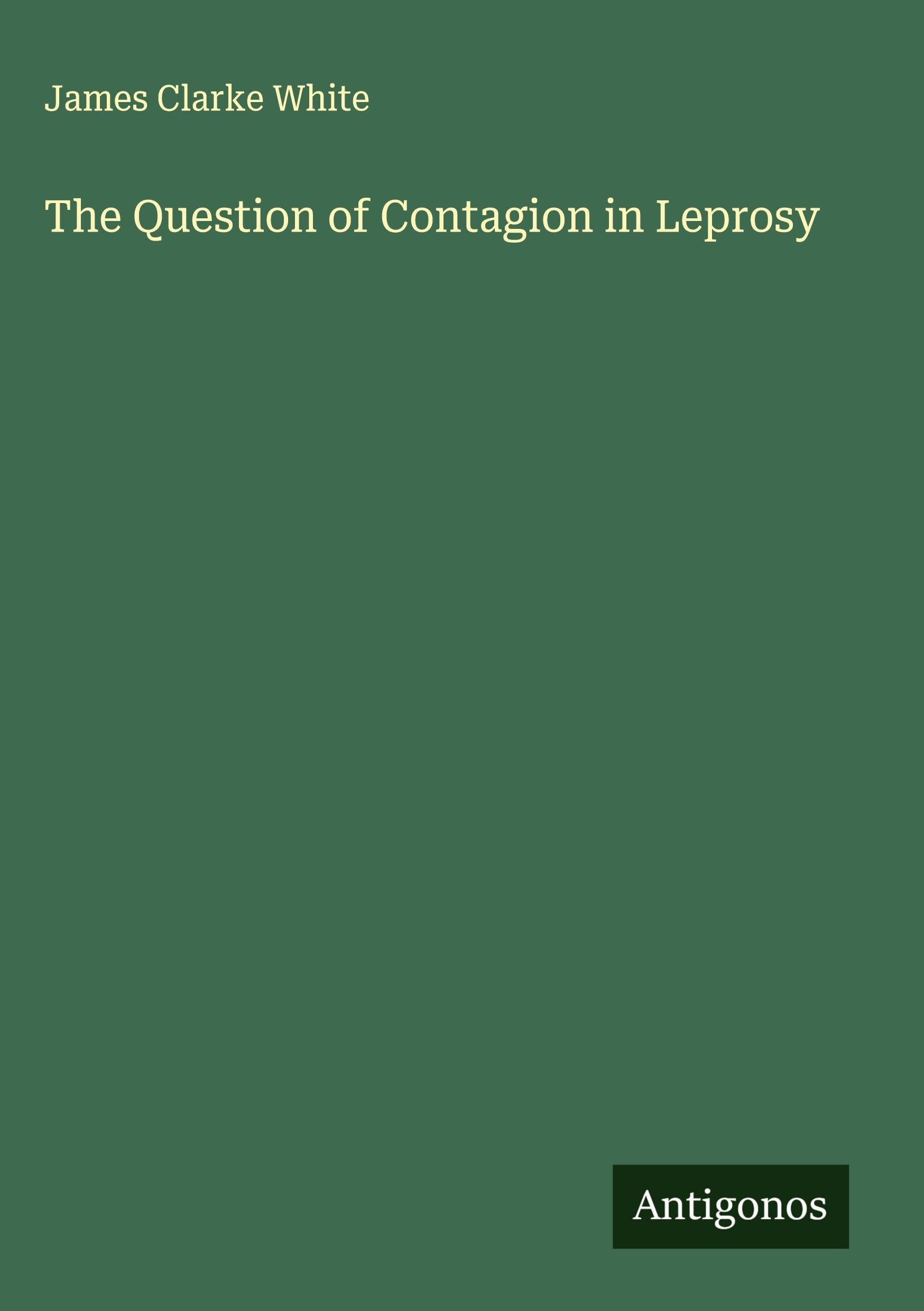 The Question of Contagion in Leprosy Classics