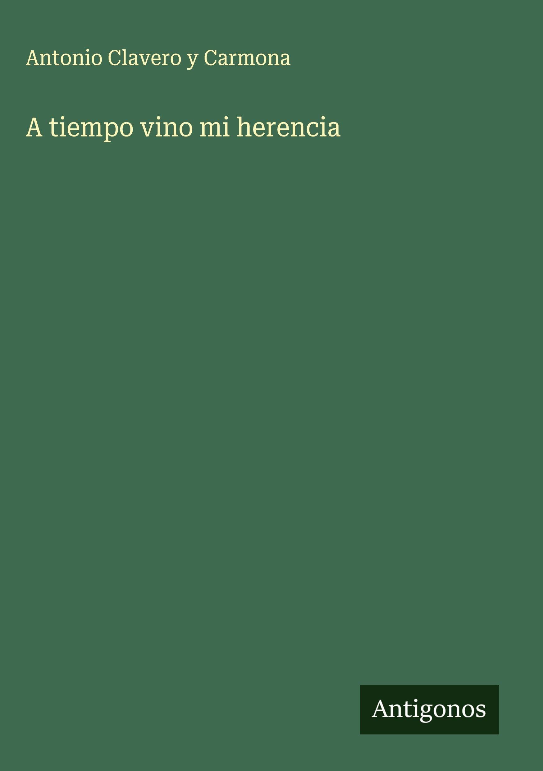 A tiempo vino mi herencia Classics