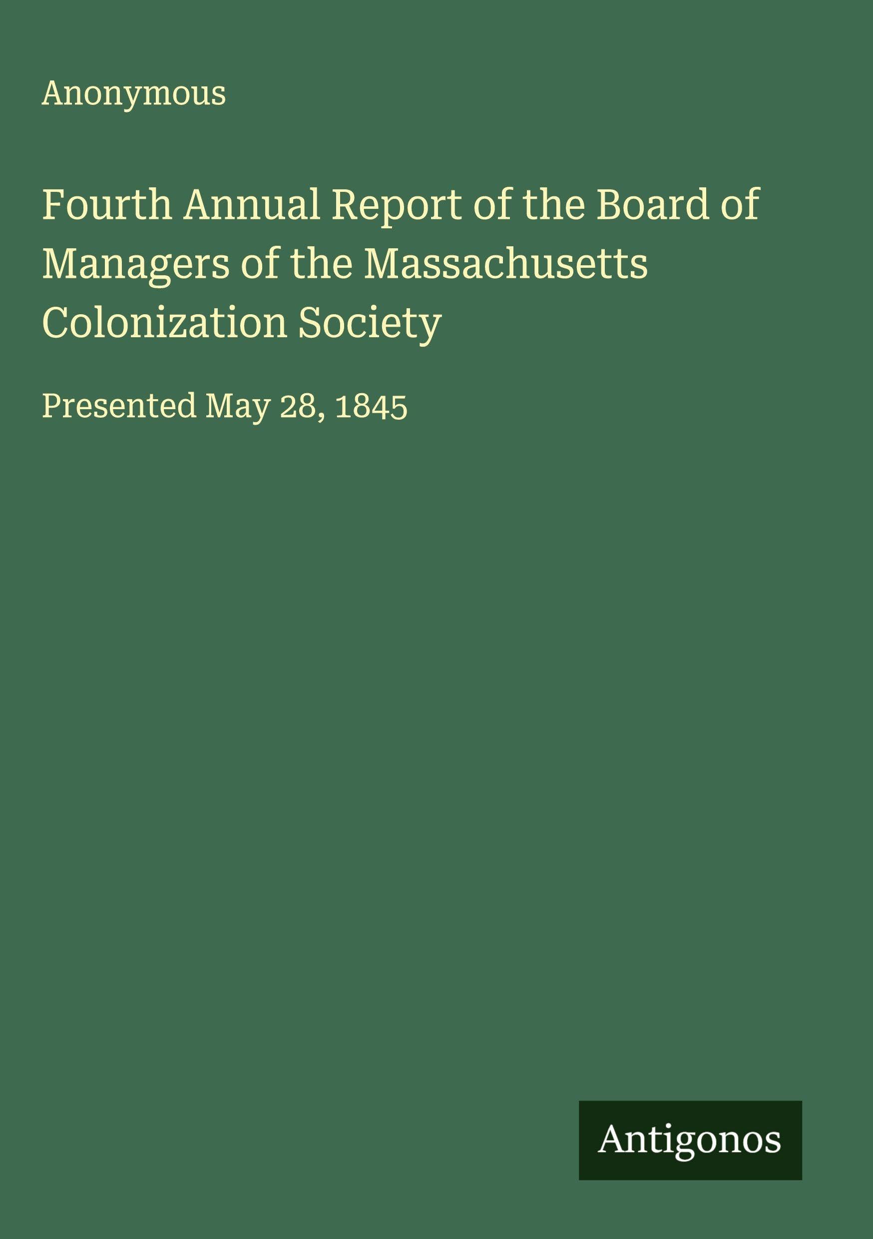 Fourth Annual Report of the Board of Managers of the Massachusetts Colonization Society Classics