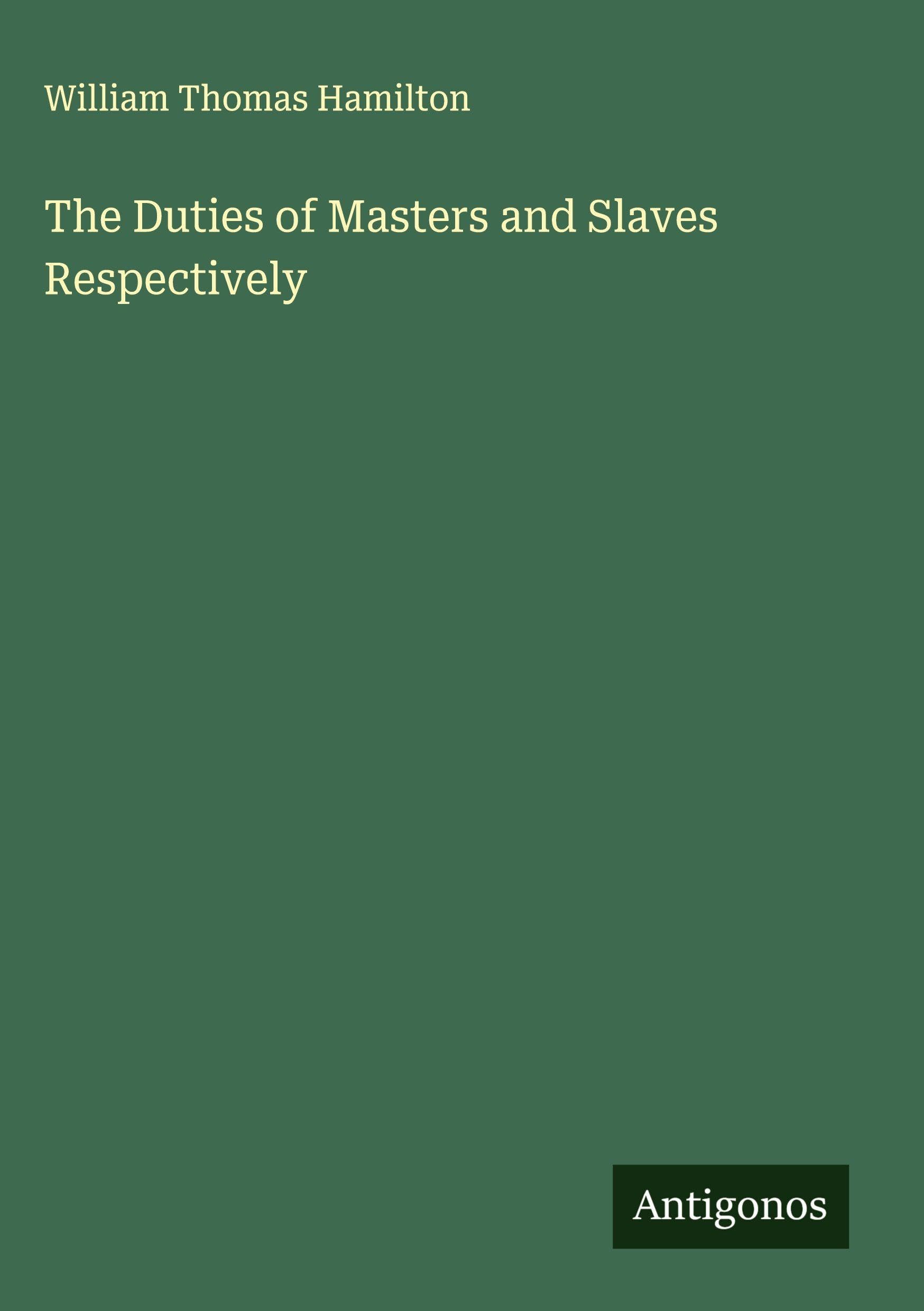 The Duties of Masters and Slaves Respectively Classics
