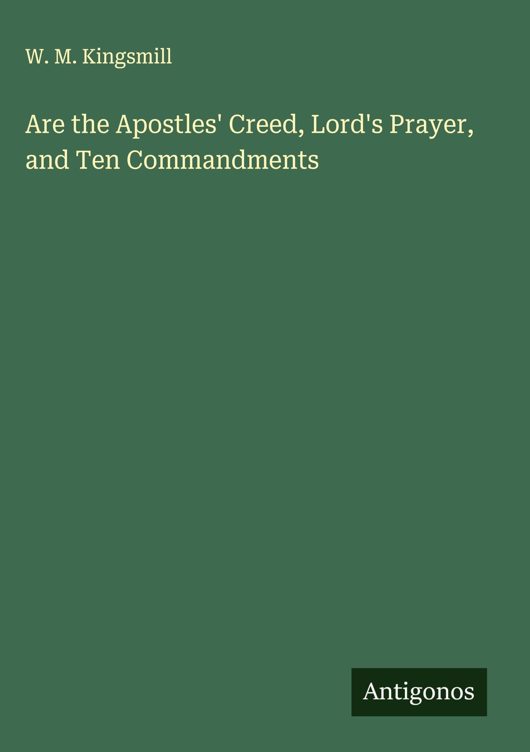 Are the Apostles' Creed, Lord's Prayer, and Ten Commandments Classics