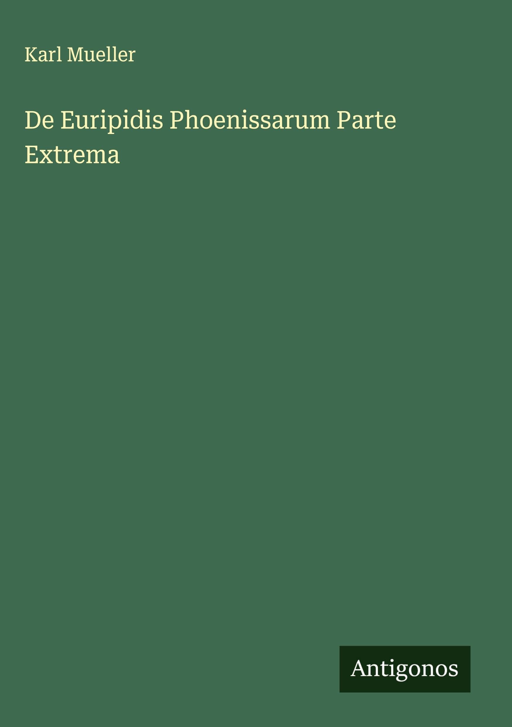 De Euripidis Phoenissarum Parte Extrema Classics