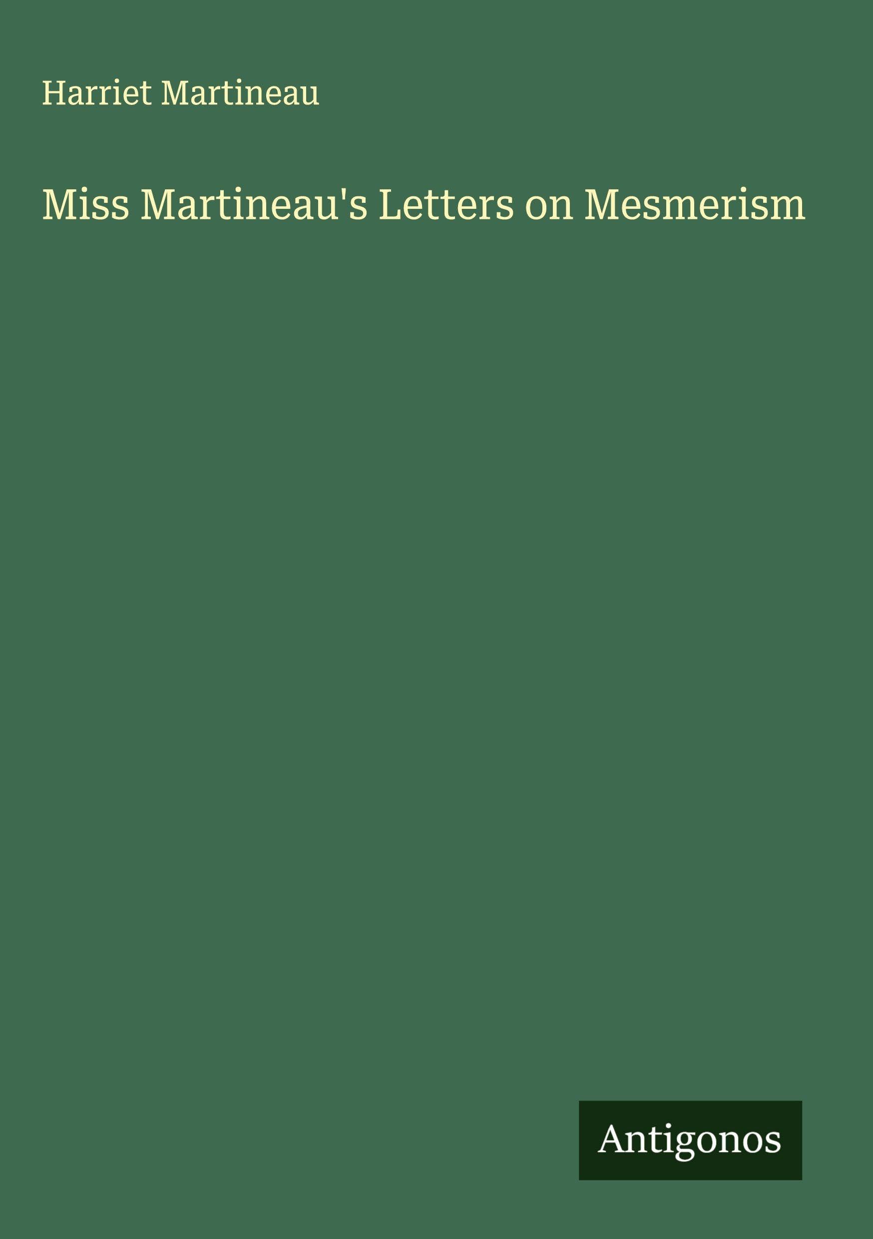 Miss Martineau's Letters on Mesmerism Classics