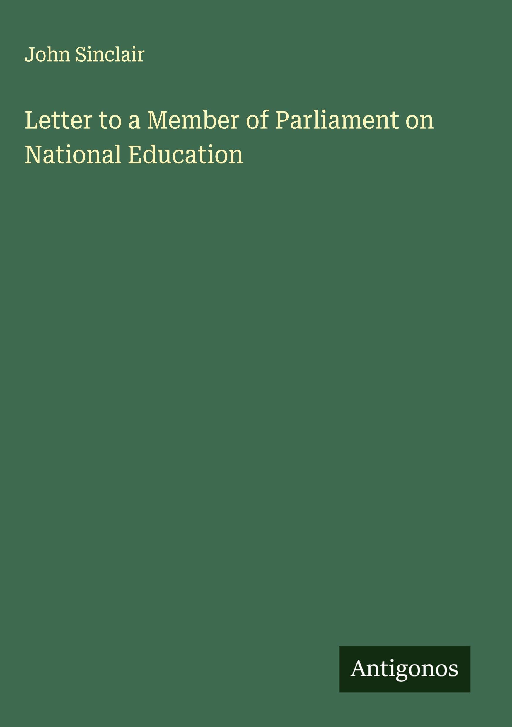 Letter to a Member of Parliament on National Education Classics