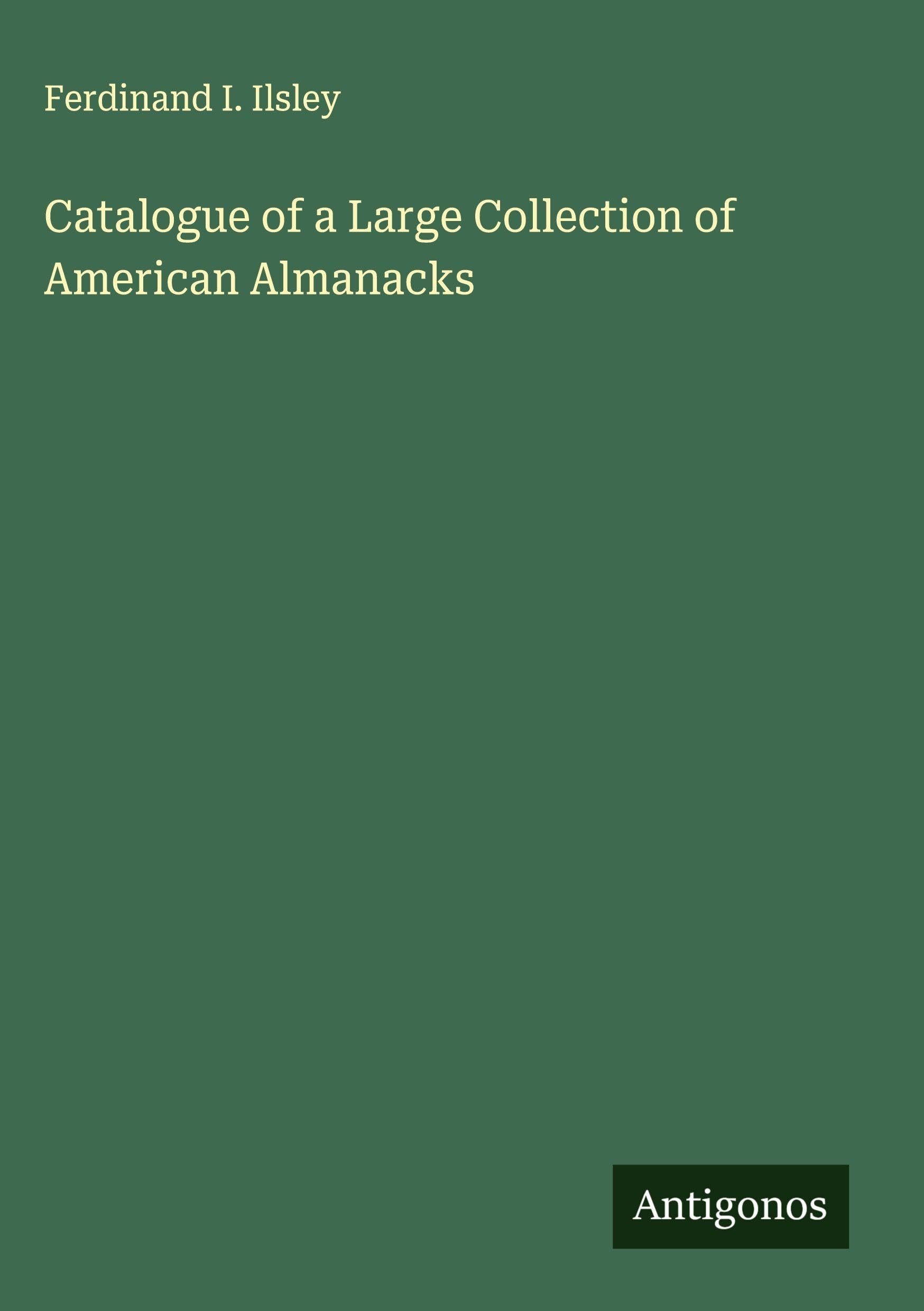 Catalogue of a Large Collection of American Almanacks Classics
