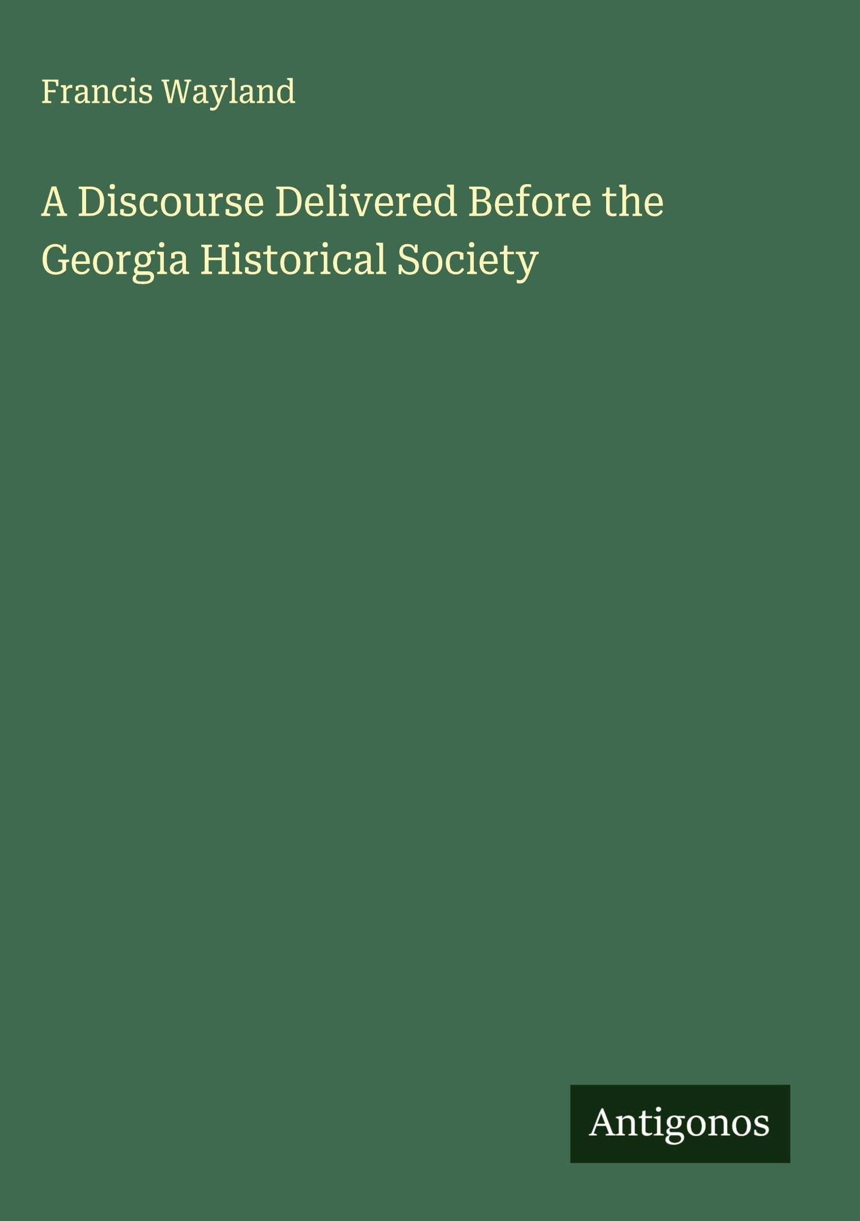 A Discourse Delivered Before the Georgia Historical Society Classics