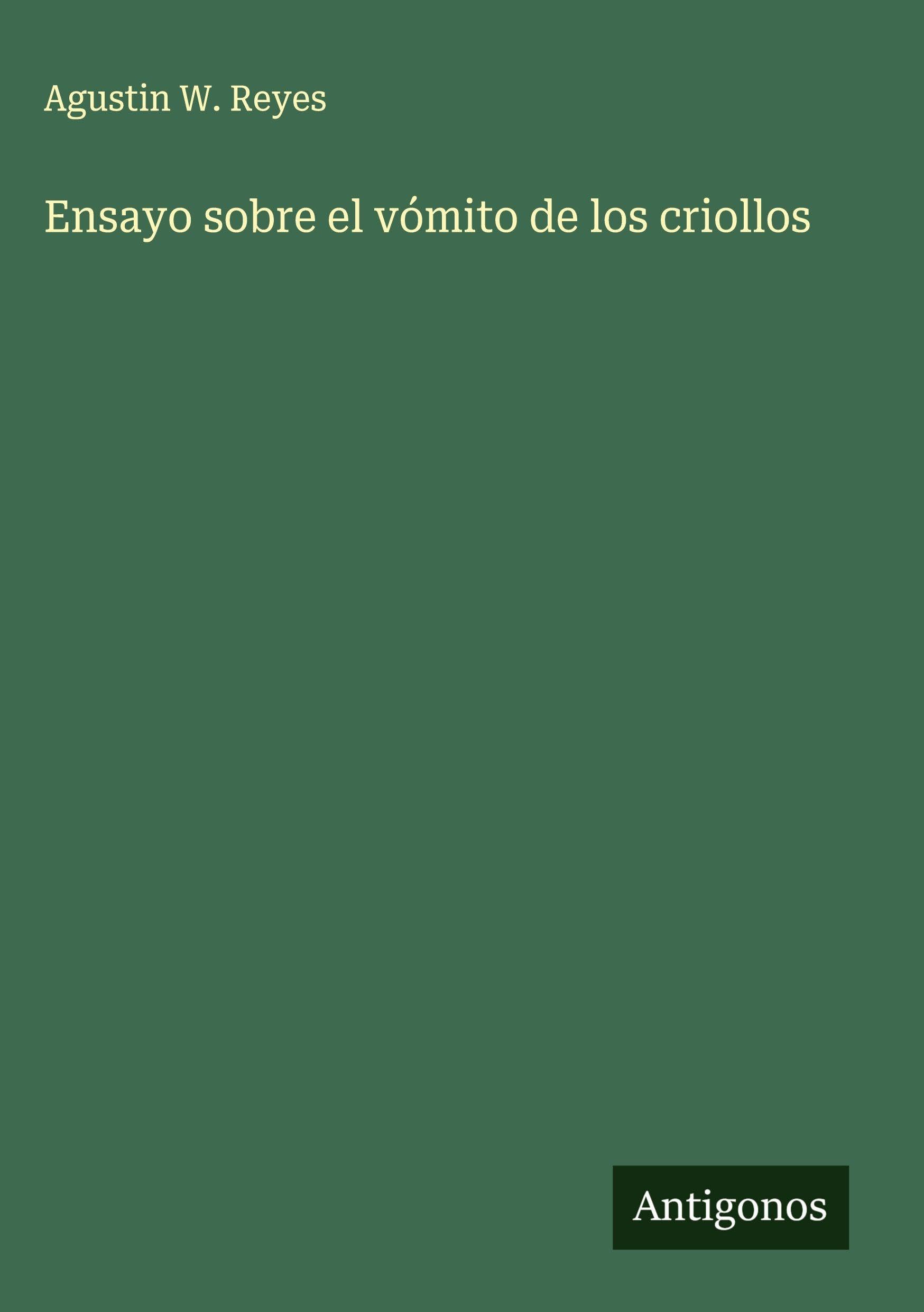 Ensayo sobre el vómito de los criollos Classics
