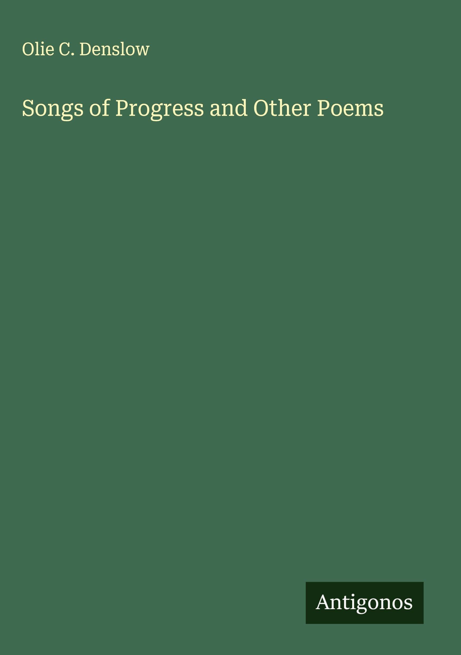 Songs of Progress and Other Poems Classics
