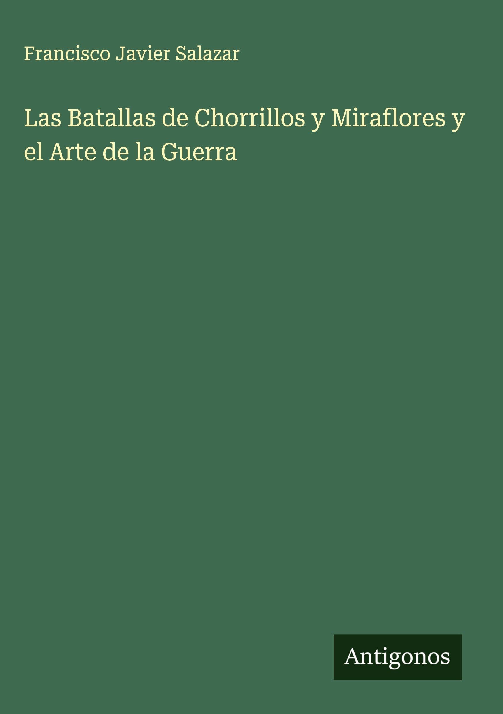Las Batallas de Chorrillos y Miraflores y el Arte de la Guerra Classics