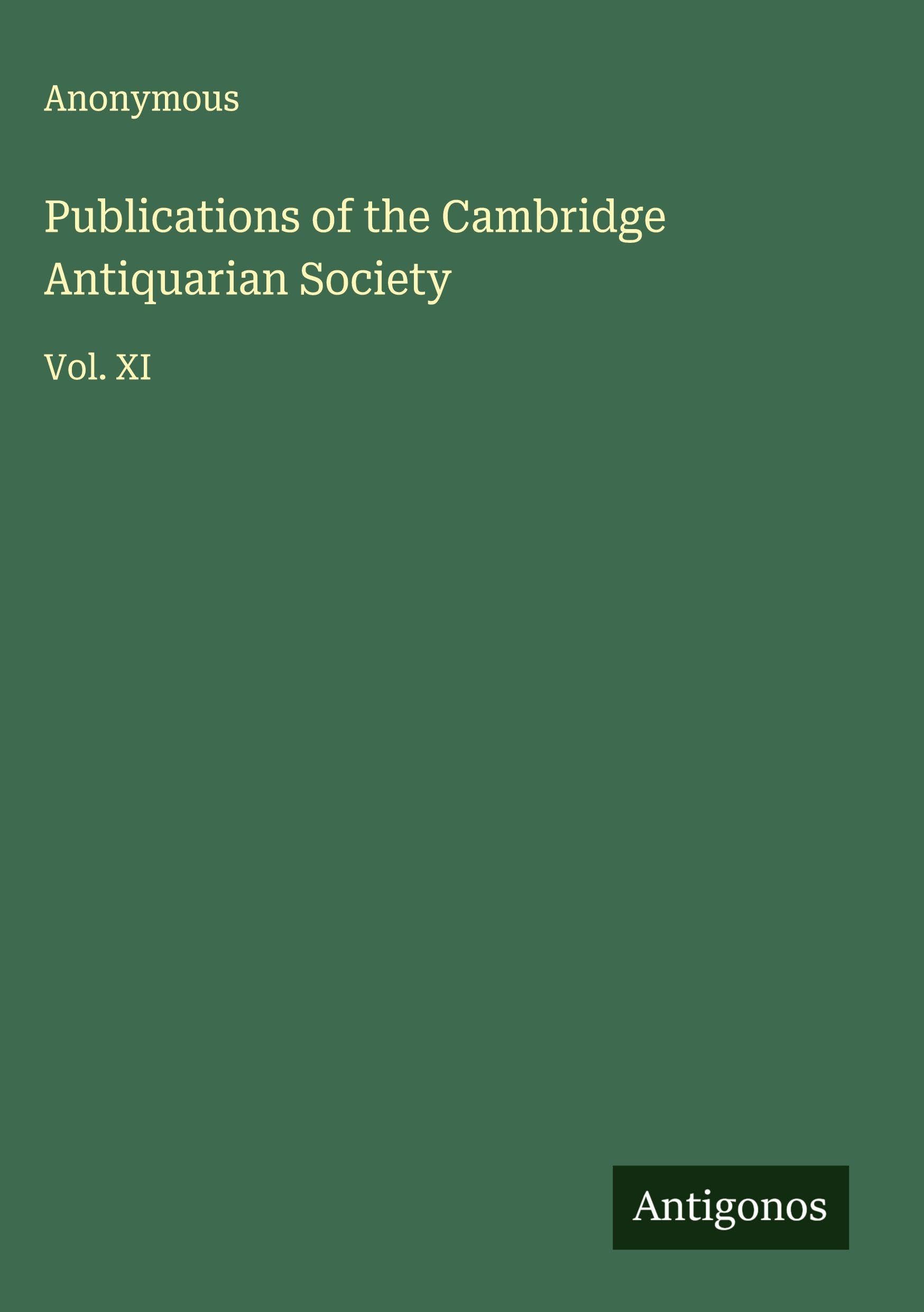 Publications of the Cambridge Antiquarian Society Classics