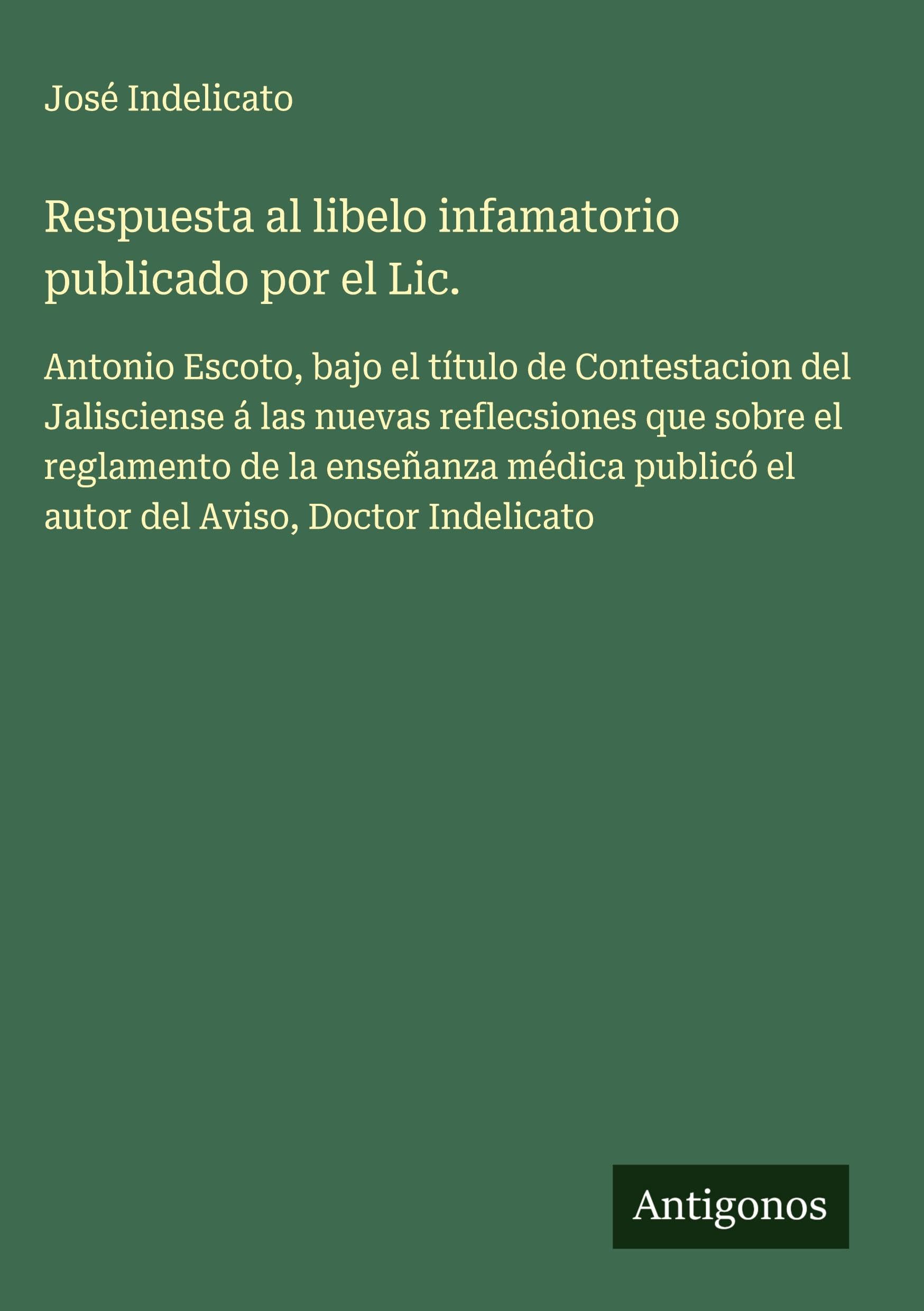 Respuesta al libelo infamatorio publicado por el Lic. Classics