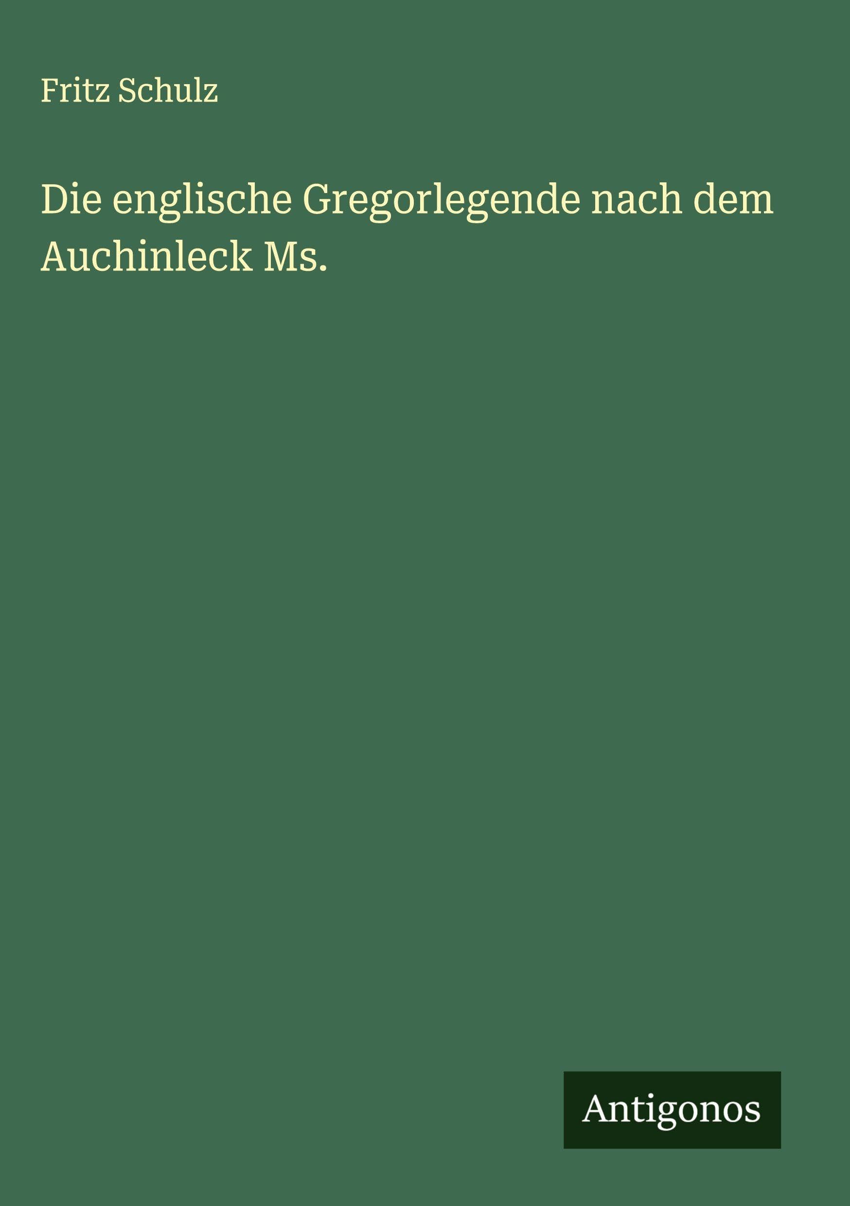 Die englische Gregorlegende nach dem Auchinleck Ms. Classics